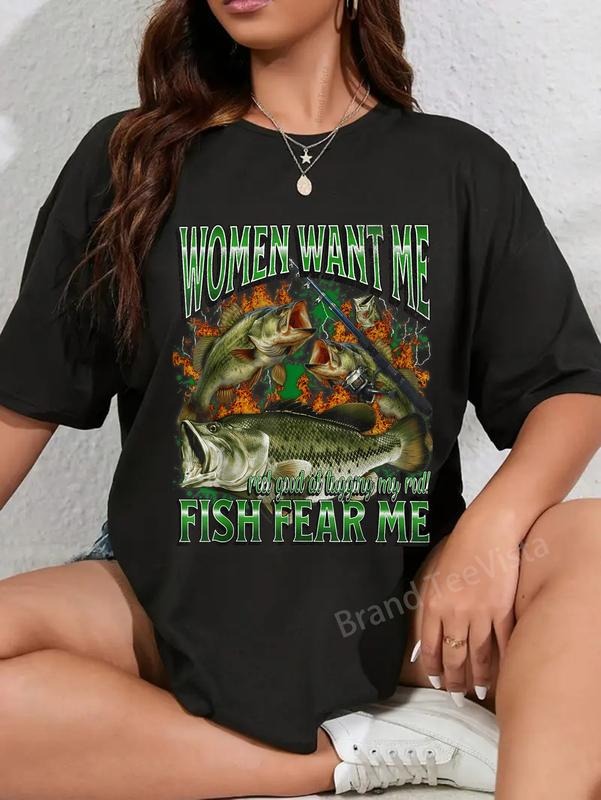 100% cotton Women Want Me Fish Fear Me Funny Fishing Meme Bootleg T-Shirt women graphic shirts Hoodie, Sweatshirt