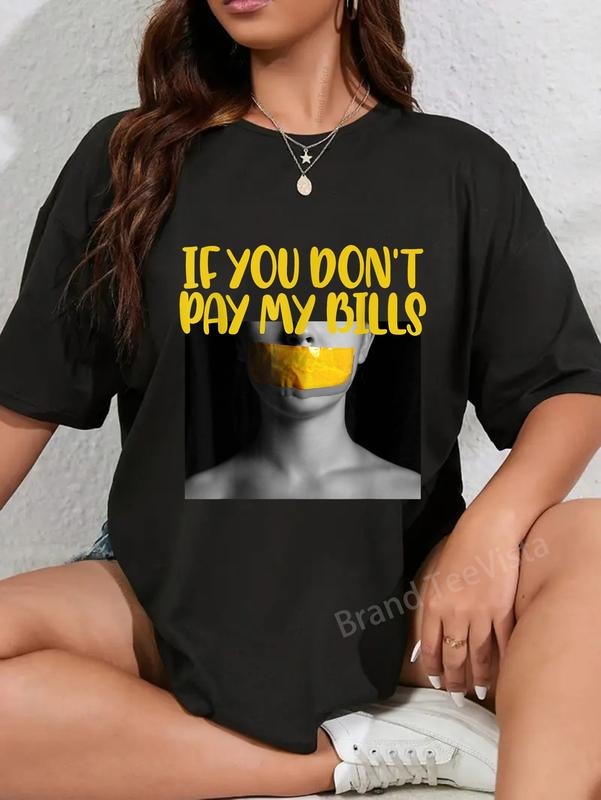 100% cotton Womens Funny Saying Humor Mom if You Don't Pay My Bills Shhh T-Shirt women graphic shirts Hoodie, Sweatshirt