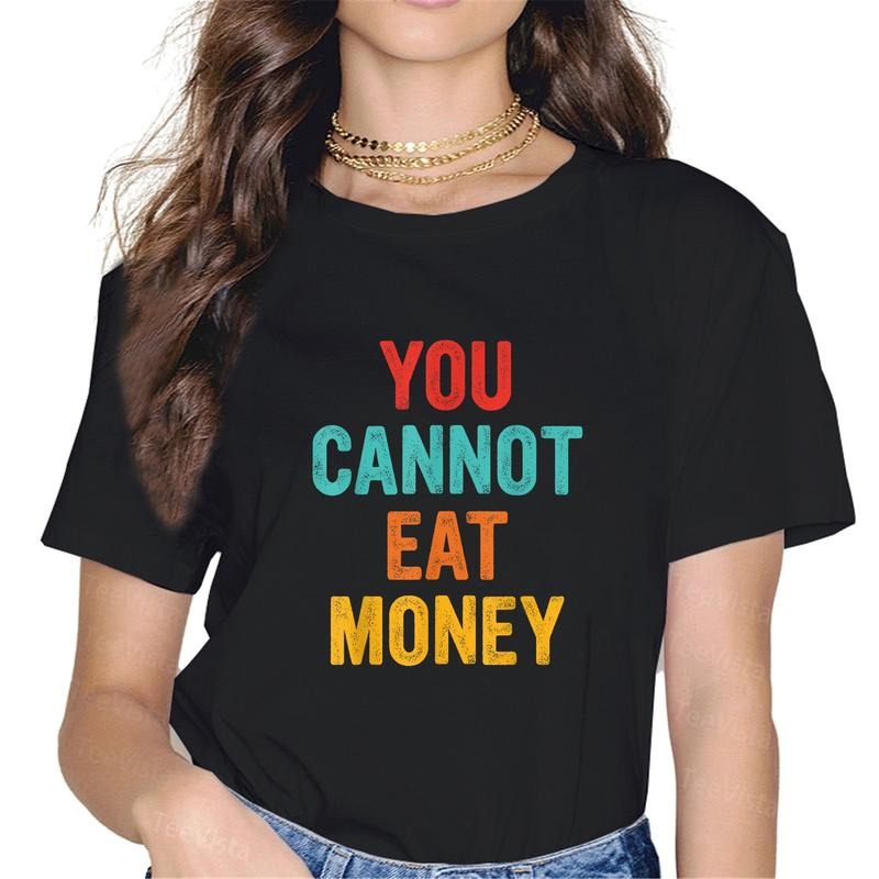 100% cotton You Can't Eat Money Vintage Design T-Shirt women graphic shirts style 02 Hoodie, Sweatshirt | UrbanDripWear.com