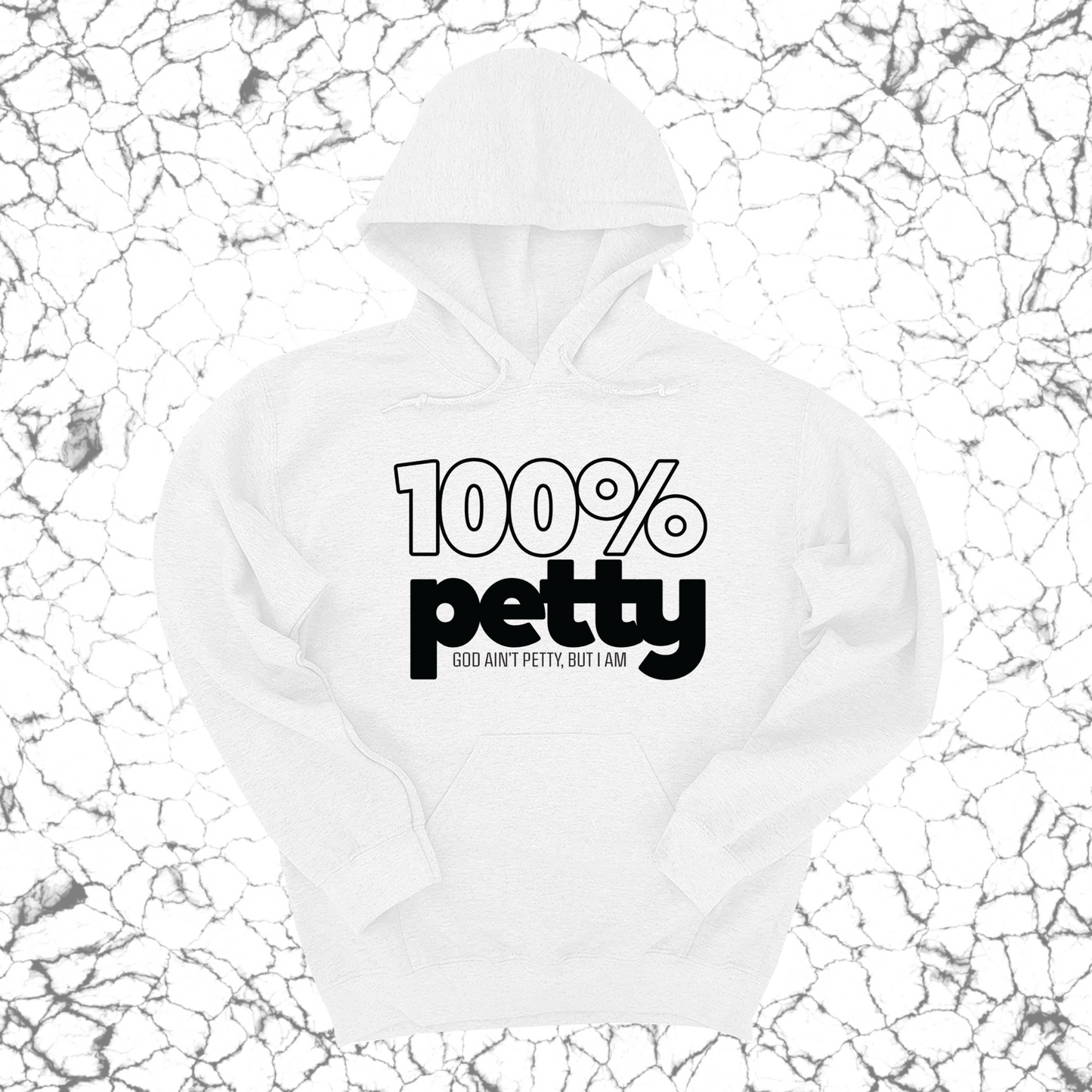 100 Percent Petty Unisex Hoodie