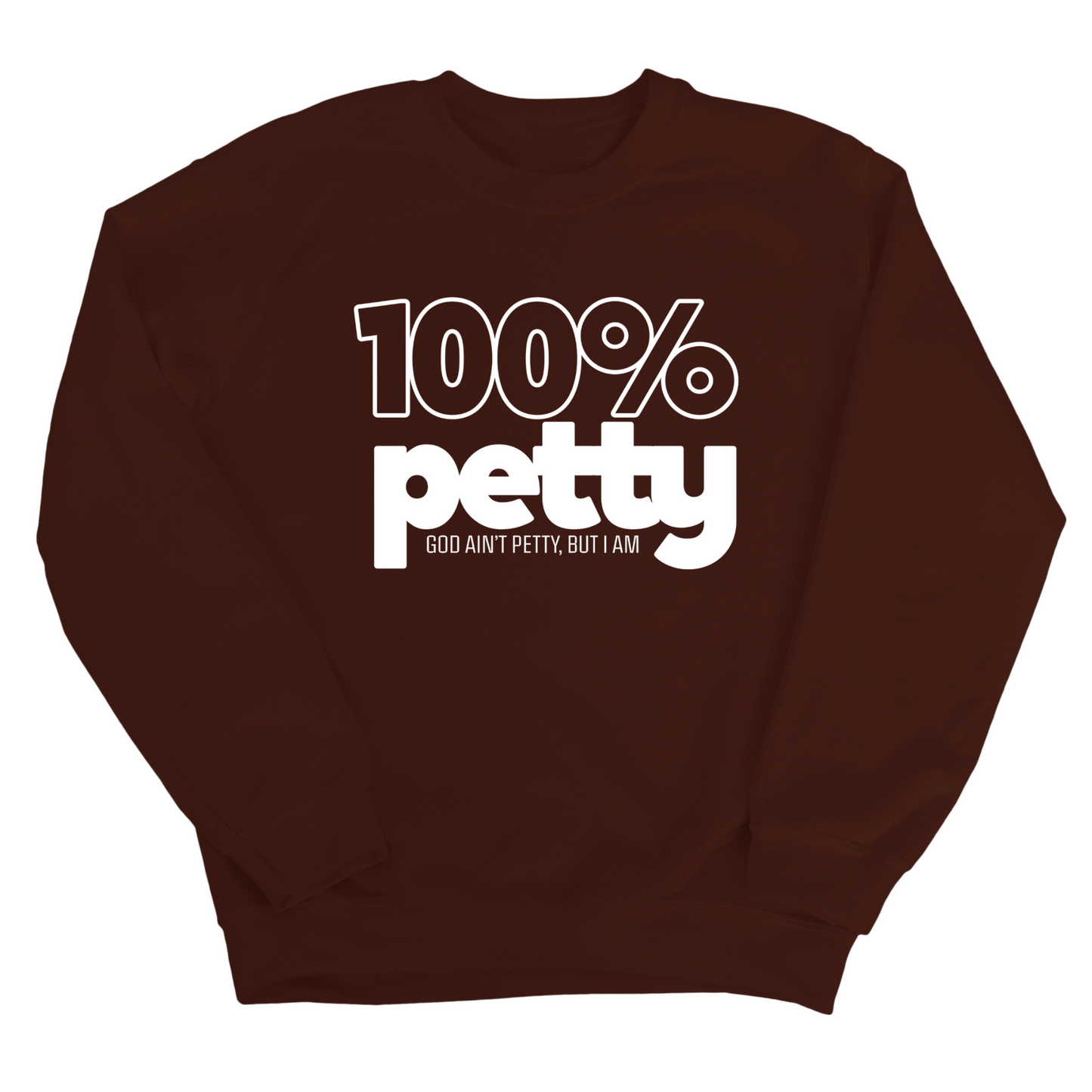 100 Percent Petty Unisex Sweatshirt