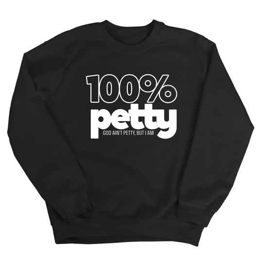 100 Percent Petty Unisex Sweatshirt