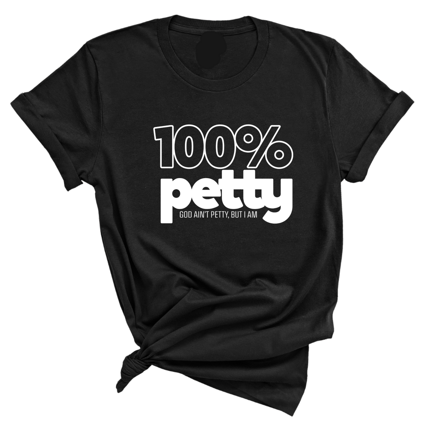 100 Percent Petty Unisex Tee (QUIZ)
