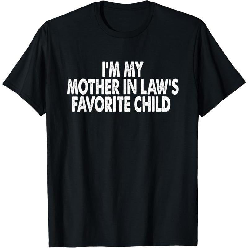 100%cotton I'm My Mother In Law's Favorite Child Funny Parent Men Women T-Shirt Unisex Streetwear T-Shirt Top Womenswear...