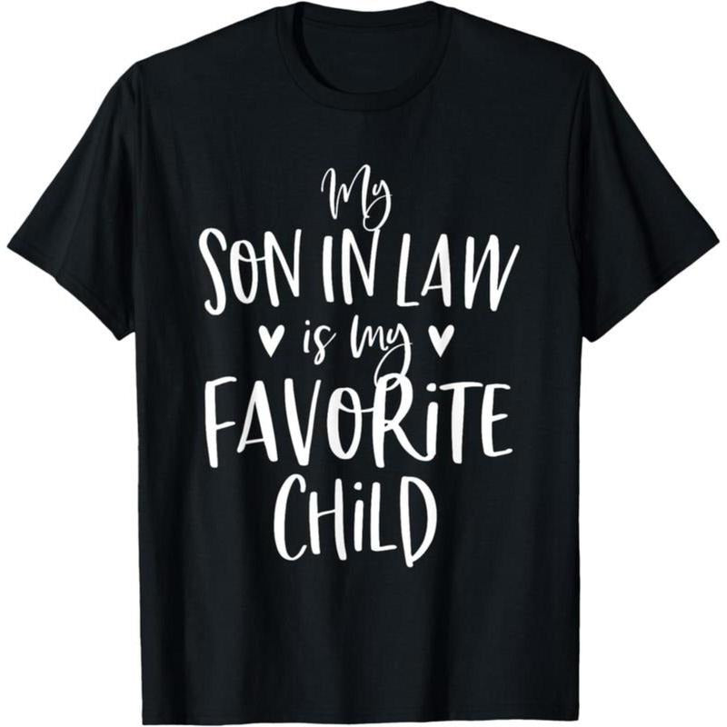 100%cotton My Son In Law Is My Favorite Child Mother In Law Gifts Mom T-Shirt Hoodie, Sweatshirt | UrbanDripWear.com