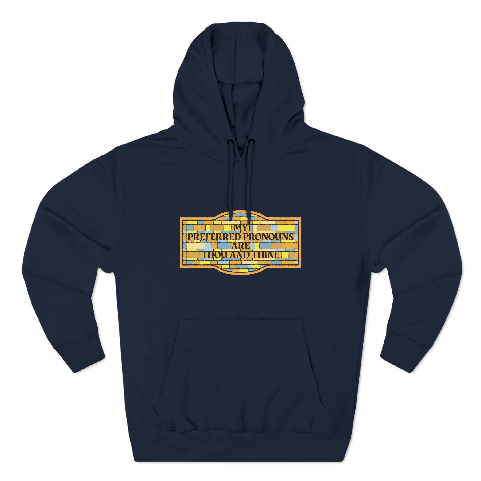 My Preferred Pronouns Are Thou And Thine - Hoodie