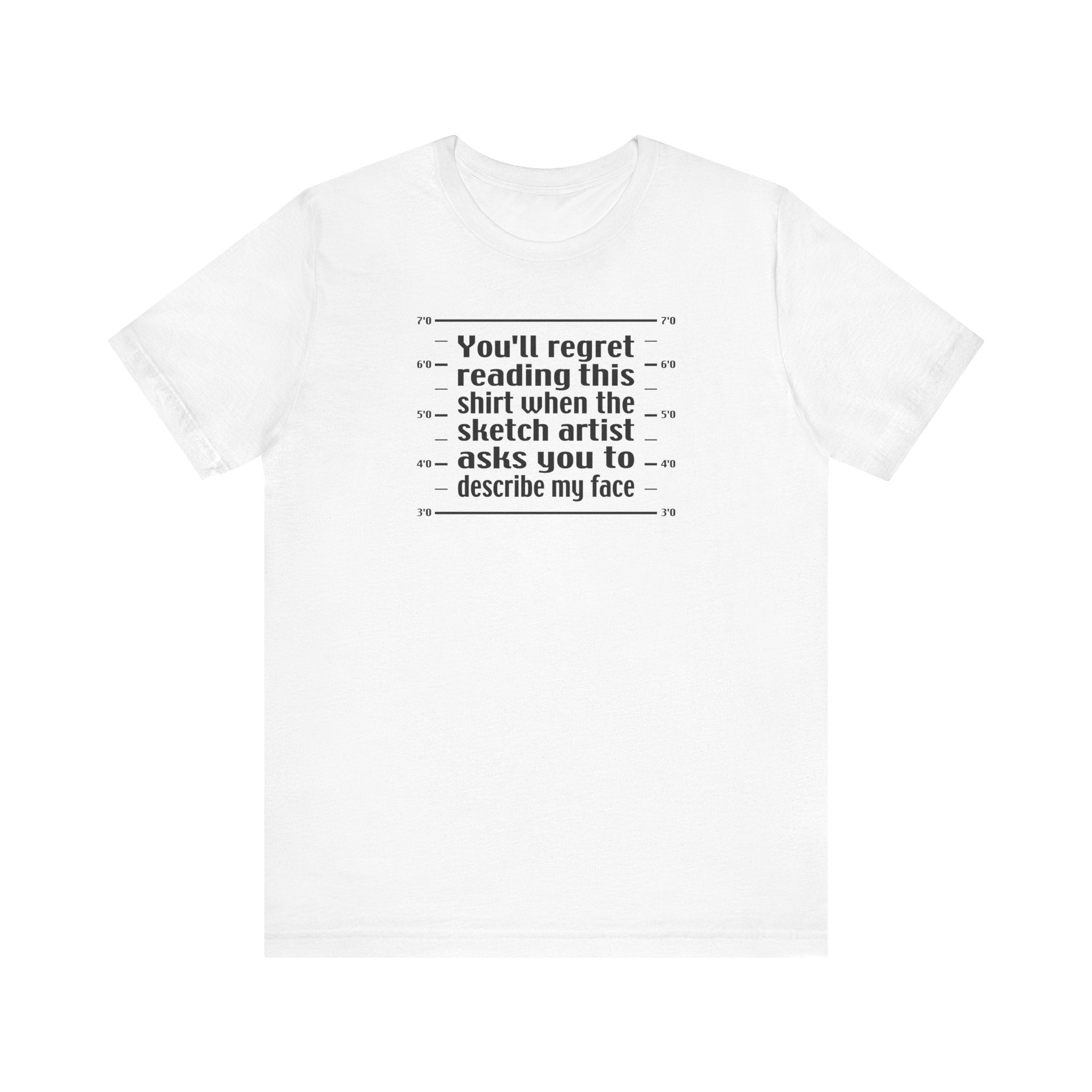 You'll Regret Reading This Shirt - Men's T-Shirt
