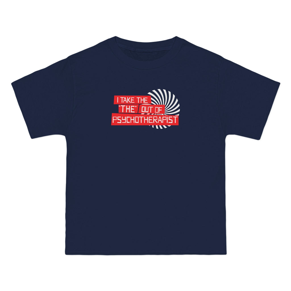 I Take The The Out Of Psychotherapist - Men's Heavyweight T-Shirt