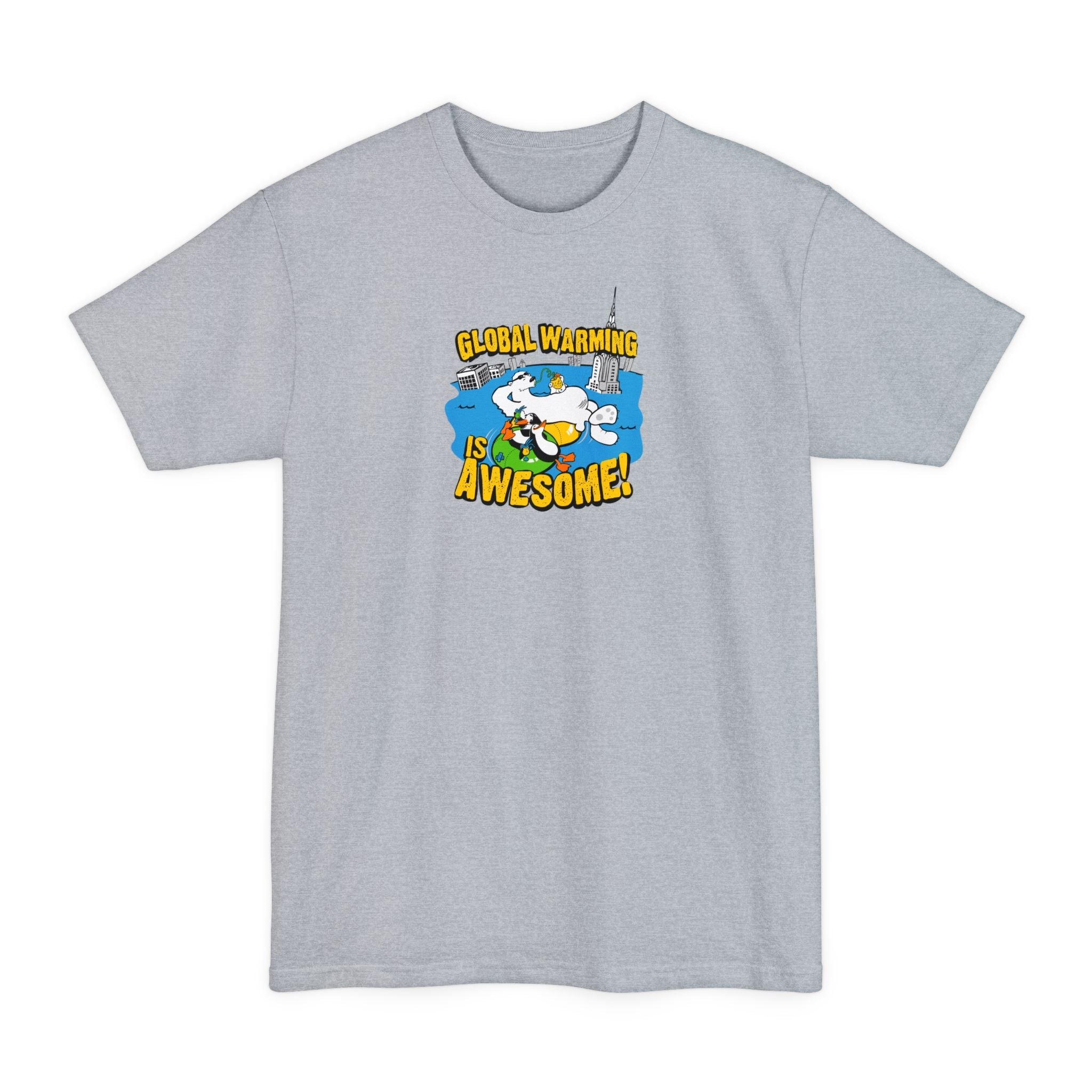 Global Warming Is Awesome - Men's Tall T-Shirt