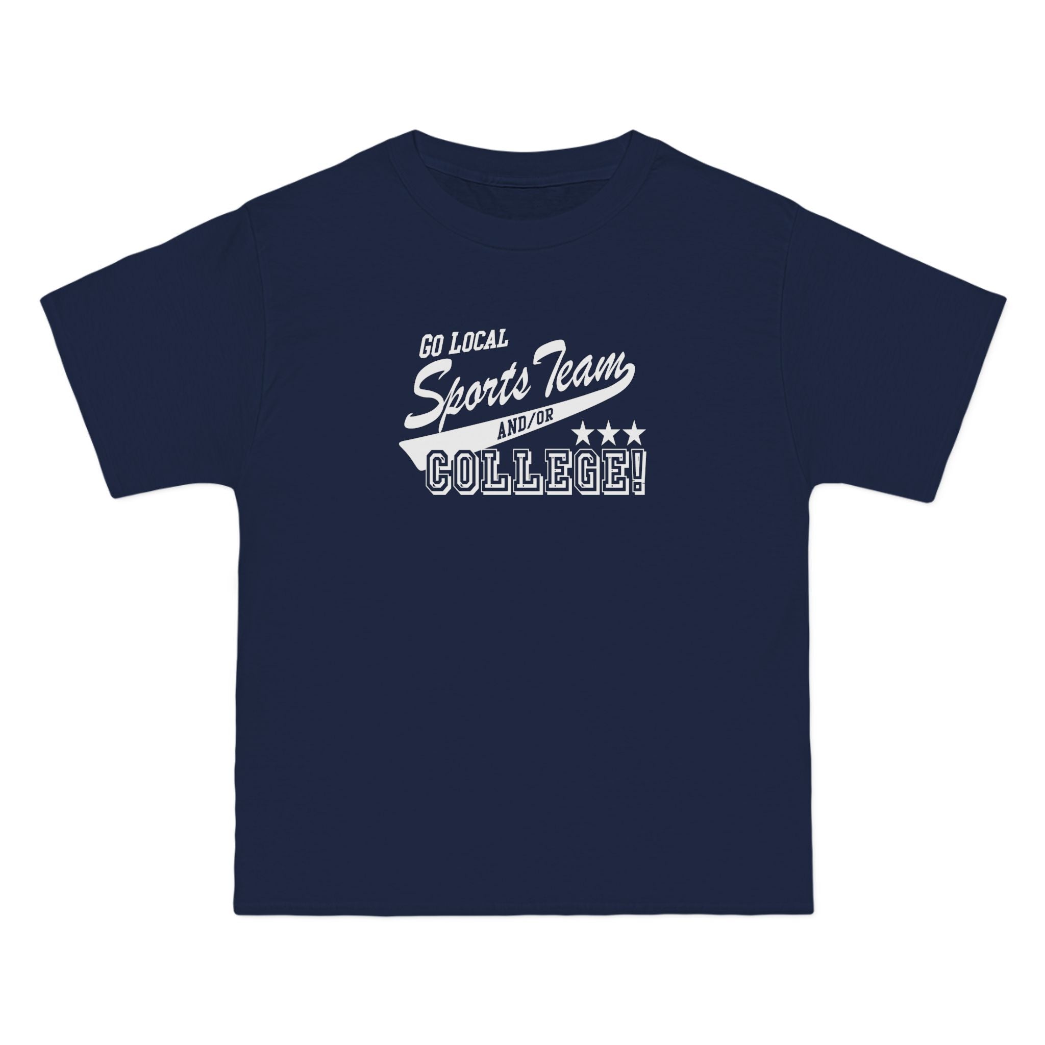 Go Local Sports Team And/Or College - Men's Heavyweight T-Shirt
