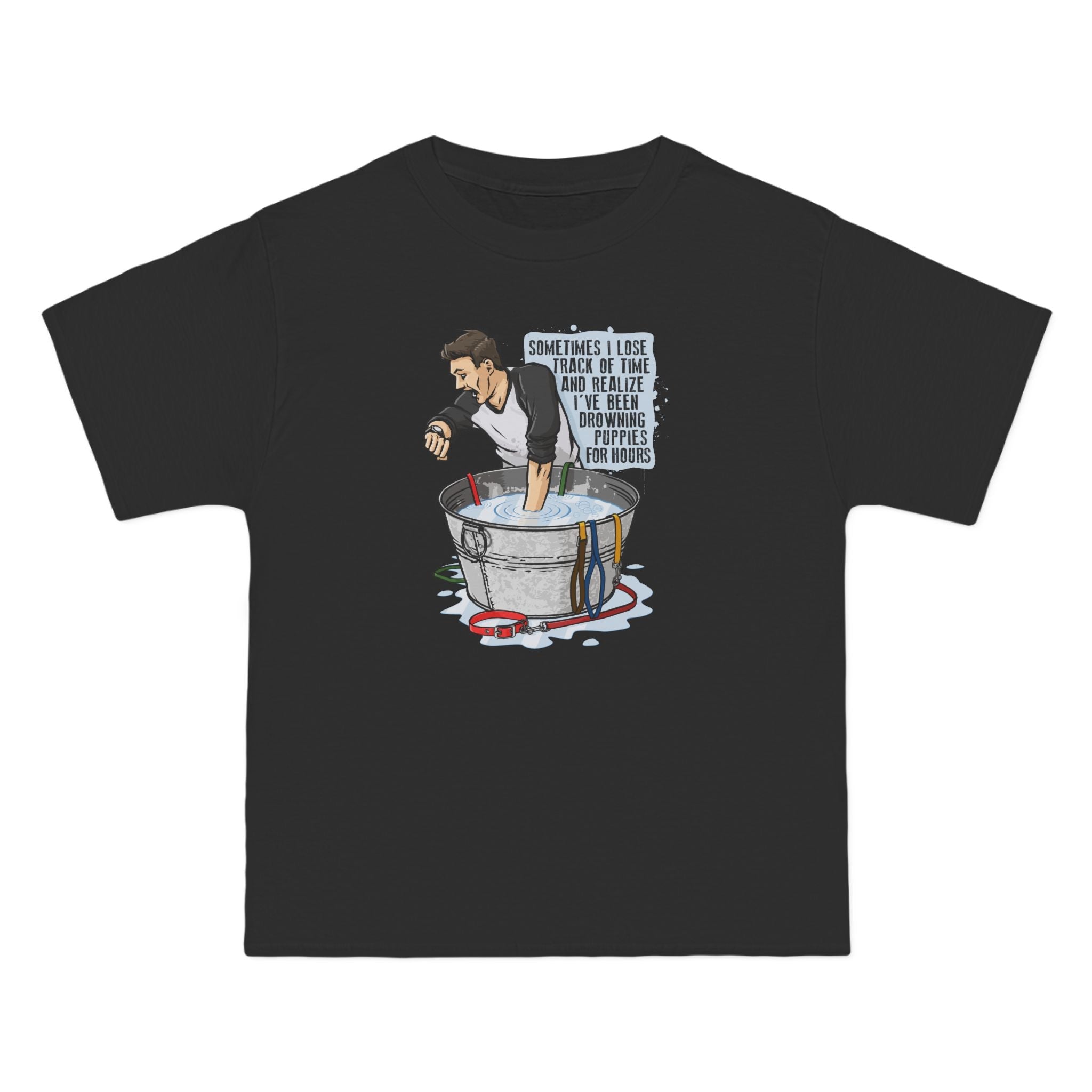 Sometimes I Lose Track Of Time And Realize I've Been Drowning Puppies For Hours - Men's Heavyweight T-Shirt