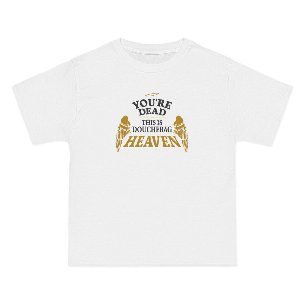 You're Dead - This Is Douchebag Heaven - Men's Heavyweight T-Shirt