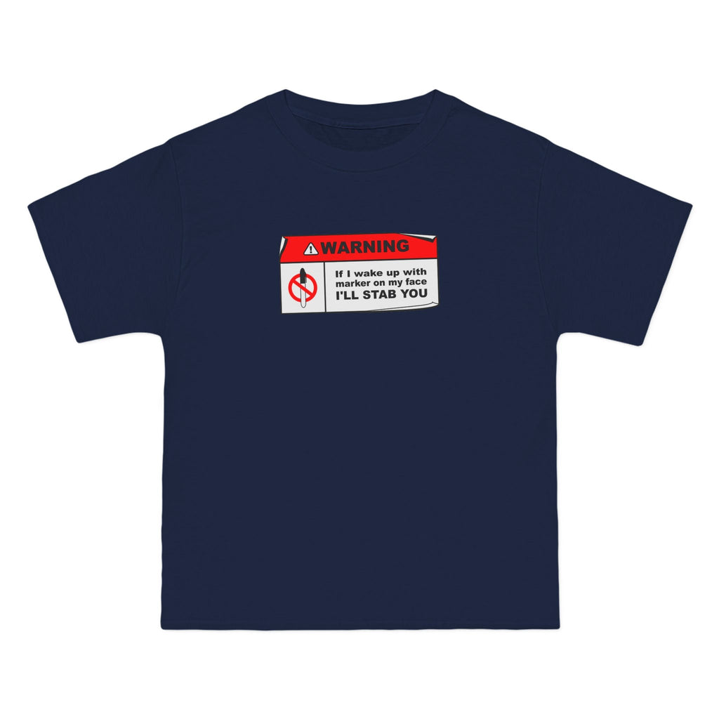 Warning - If I Wake Up With Marker On My Face I'll Stab You - Men's Heavyweight T-Shirt