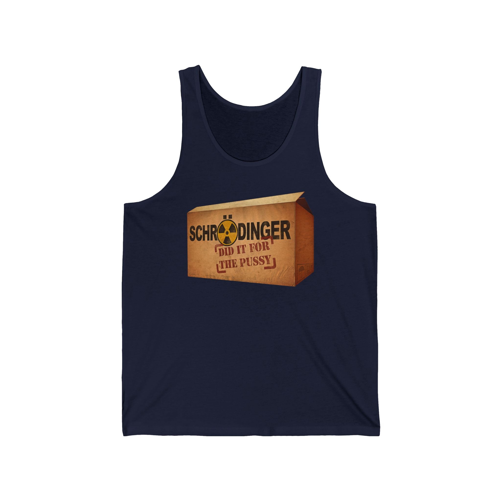 Schrodinger Did It For The Pussy - Unisex Tank