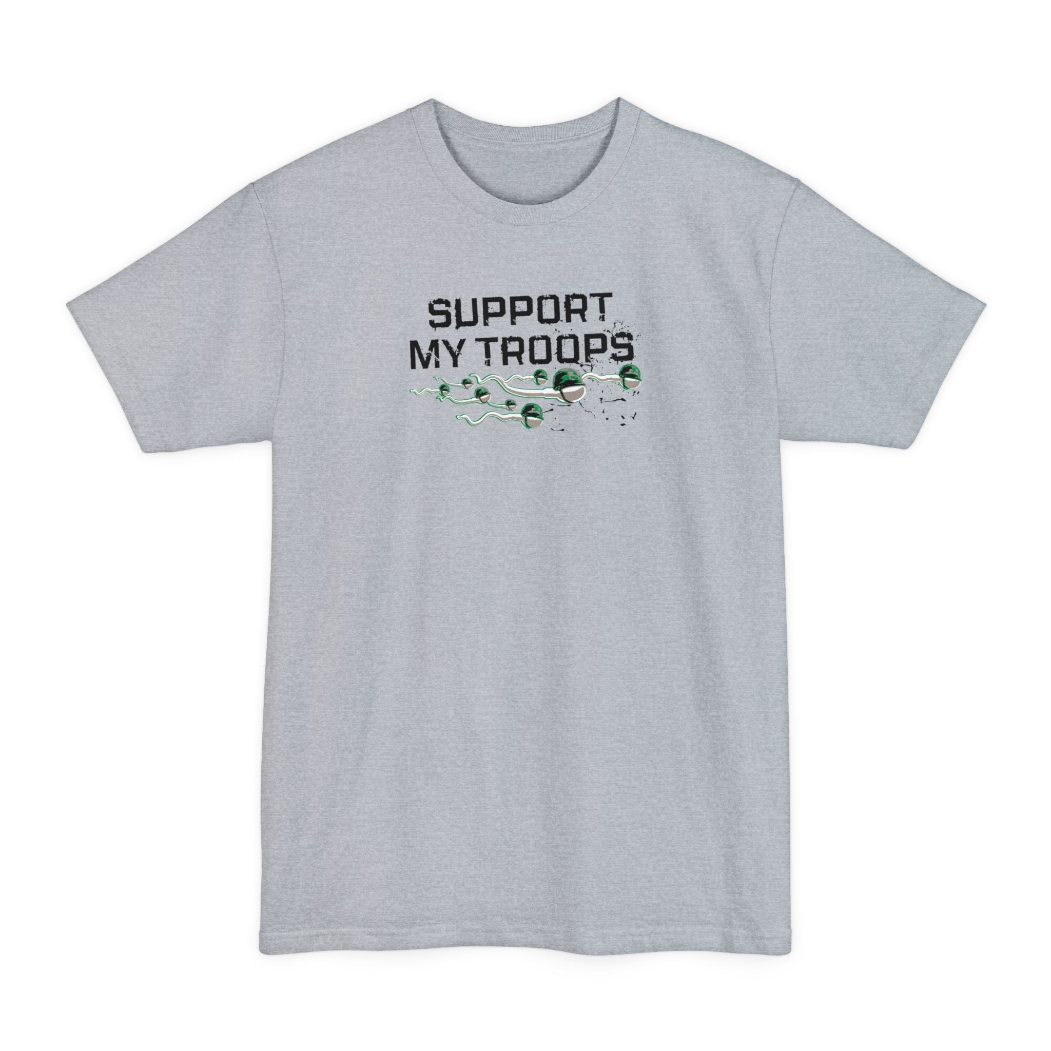 Support My Troops - Men's Tall T-Shirt
