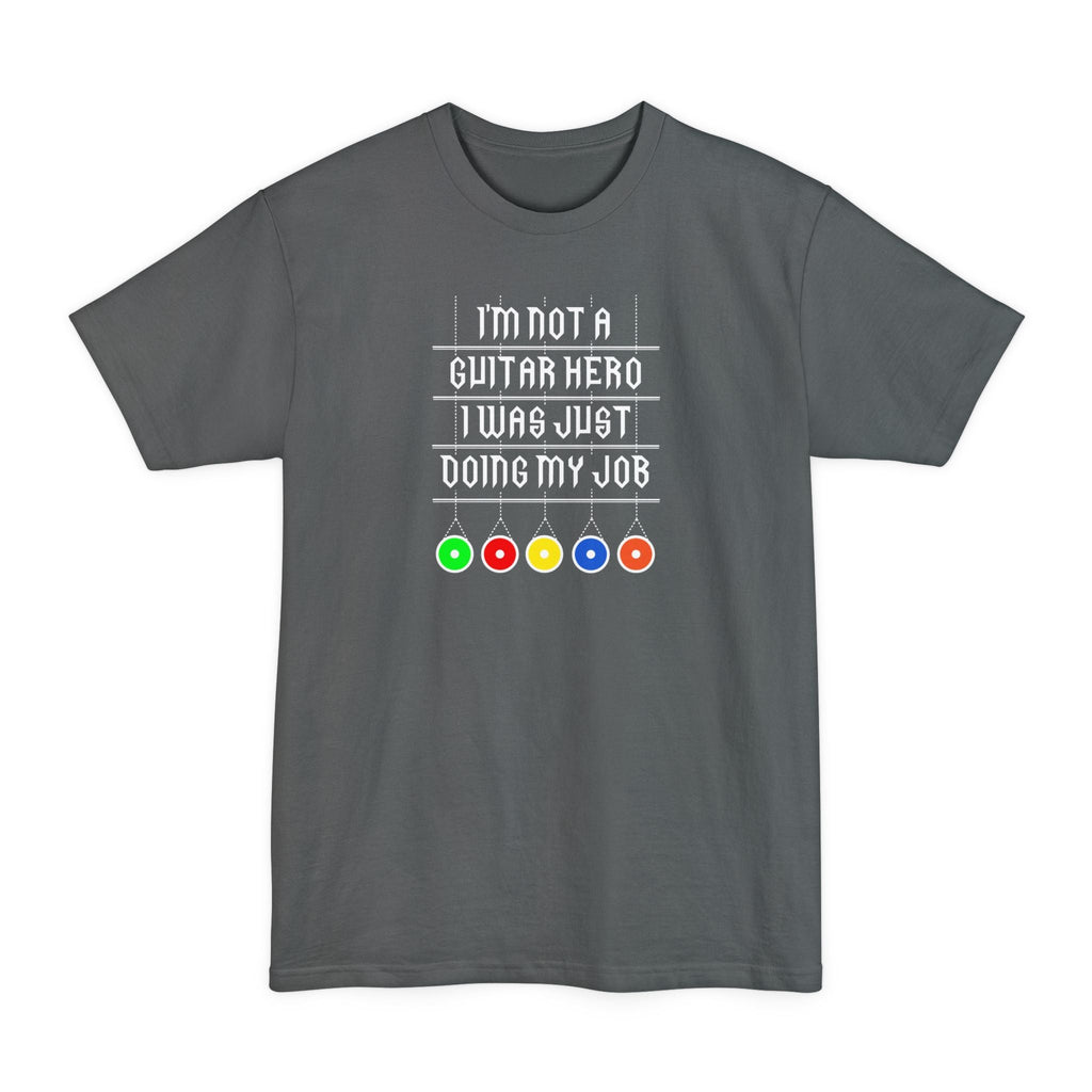 I'm Not A Guitar Hero I Was Just Doing My Job - Men's Tall T-Shirt