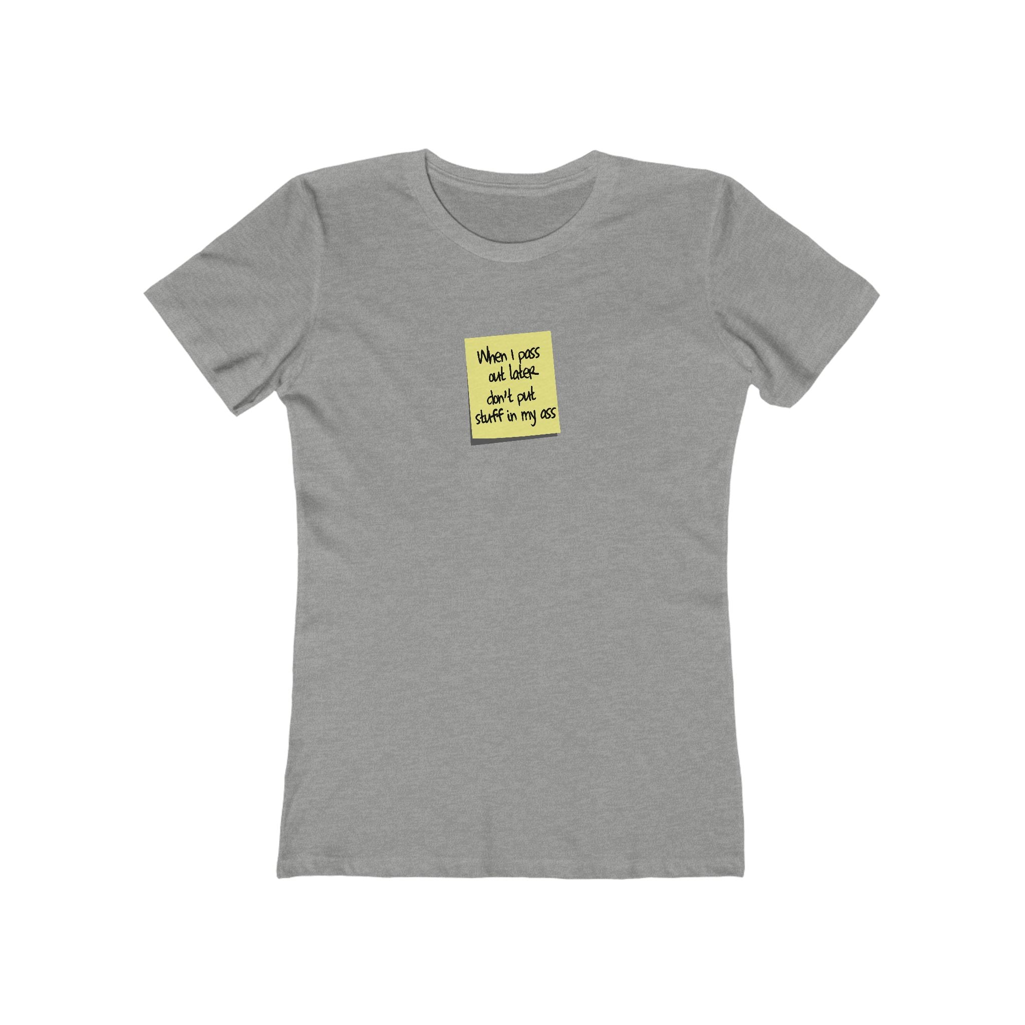When I Pass Out Later Don't Put Stuff In My Ass - Hoodie - Women’s T-Shirt