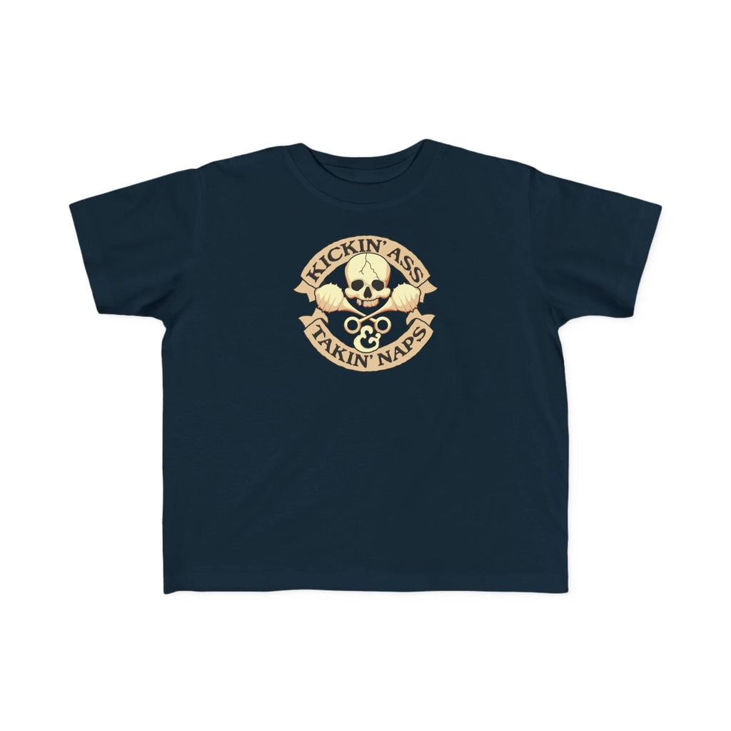 Kickin' Ass & Takin' Naps - Toddler  T-Shirt
