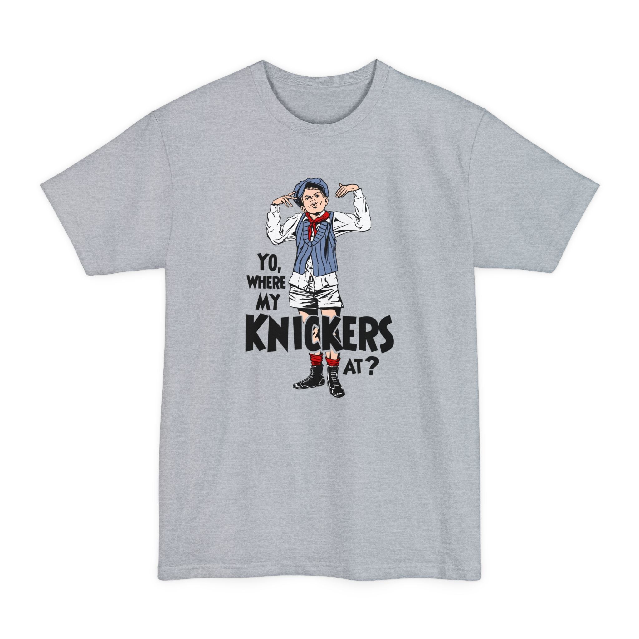 Yo Where My Knickers At? - Men's Tall T-Shirt