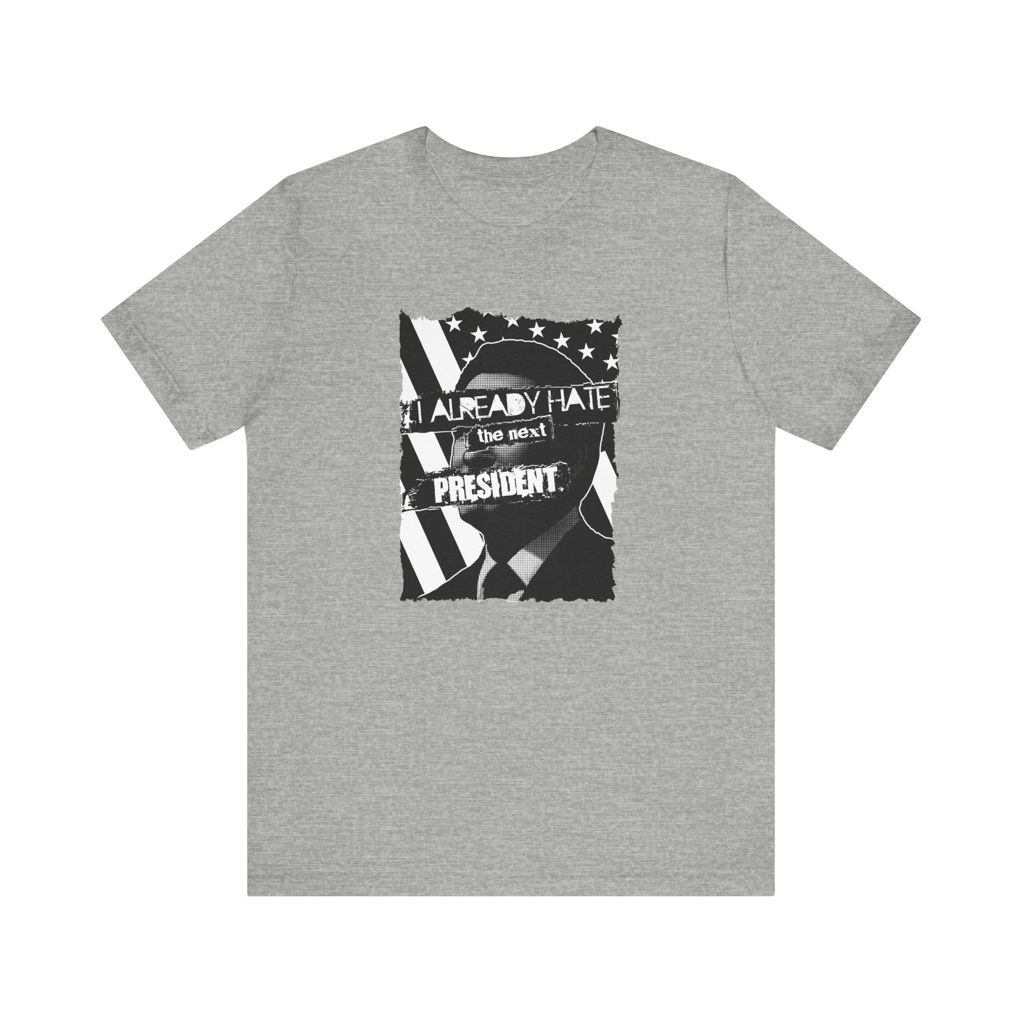 I Already Hate The Next President - Men's T-Shirt