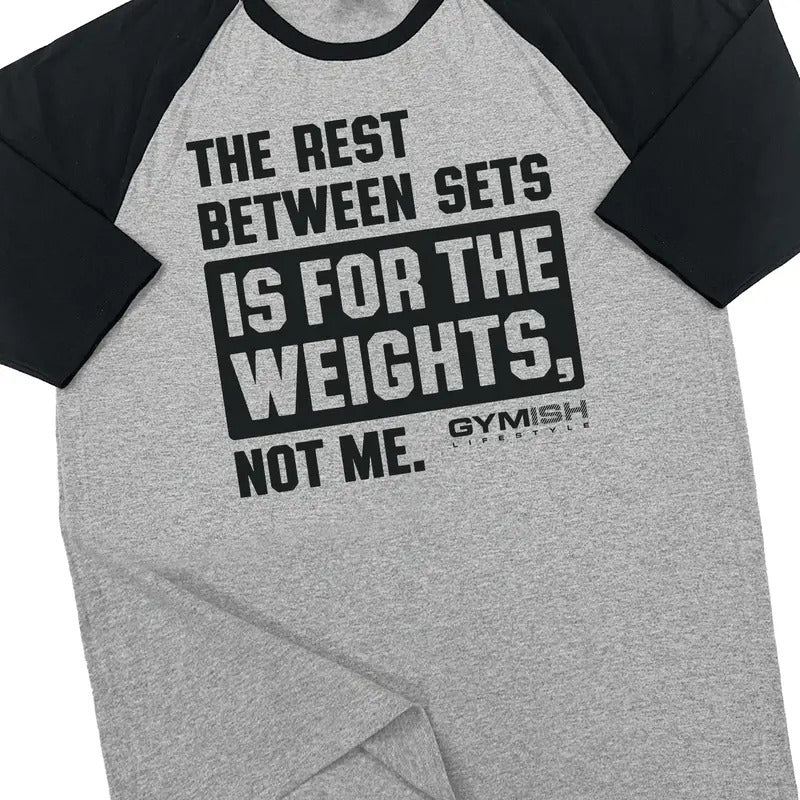 109. RAGLAN Rest Between Sets Funny Workout Gym T-Shirt for Men Hoodie, Sweatshirt | UrbanDripWear.com