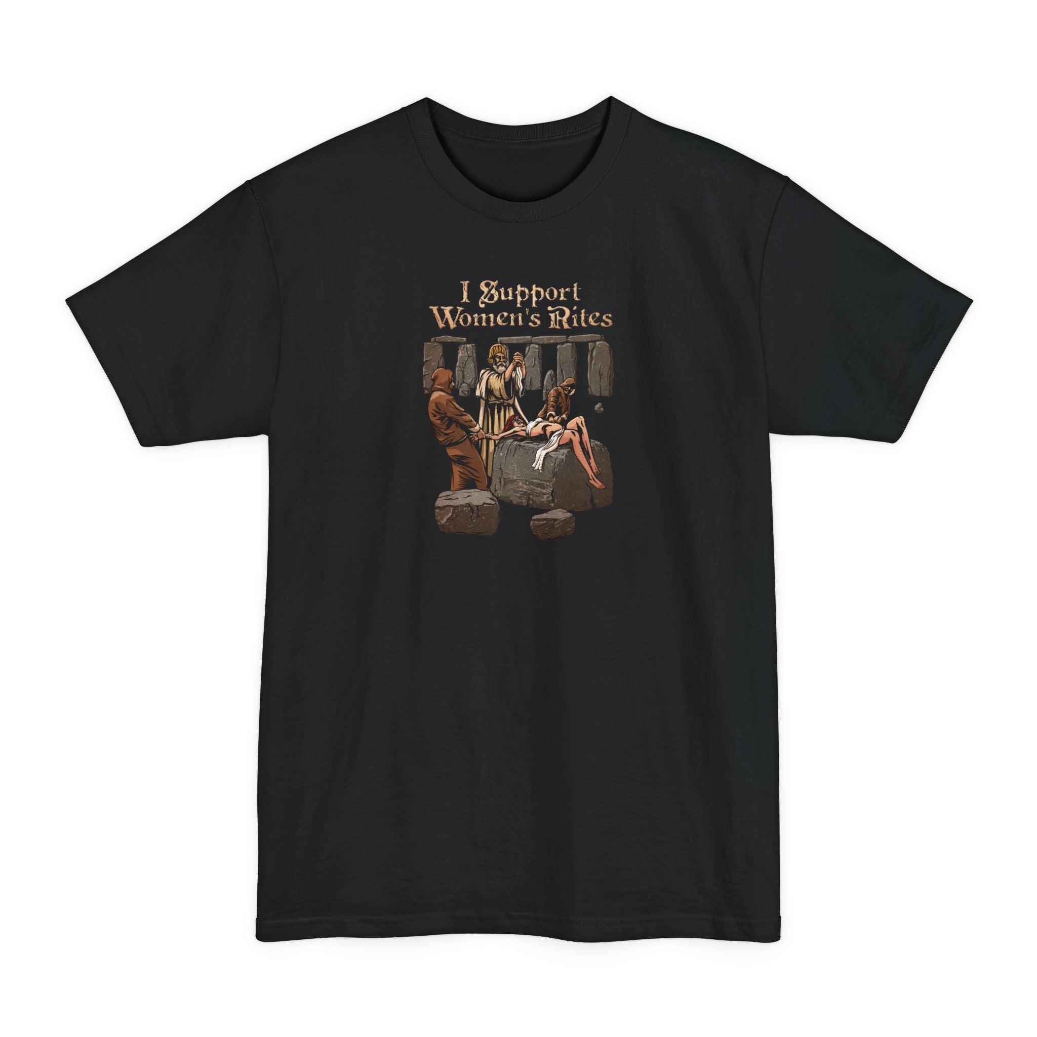 I Support Women's Rites - Men's Tall T-Shirt