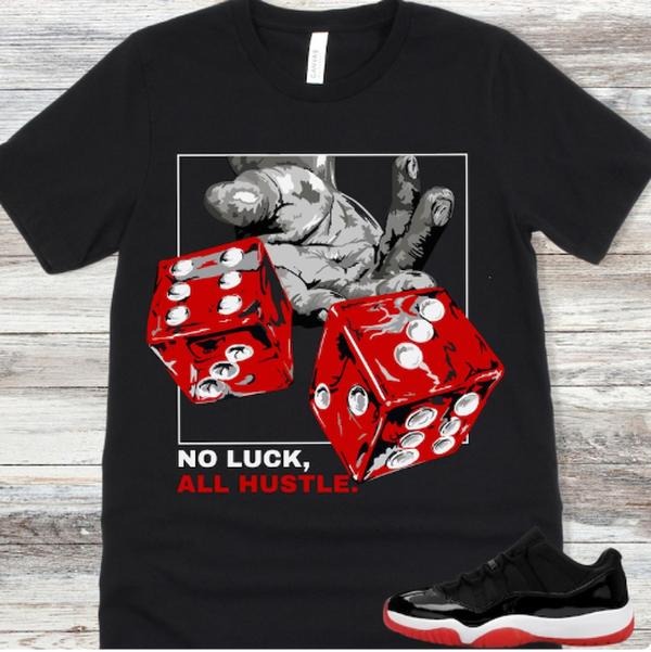 11 Bred Low Shirt to Match Sneakers, No Luck All Hustle Hoodie, Sweatshirt | UrbanDripWear.com