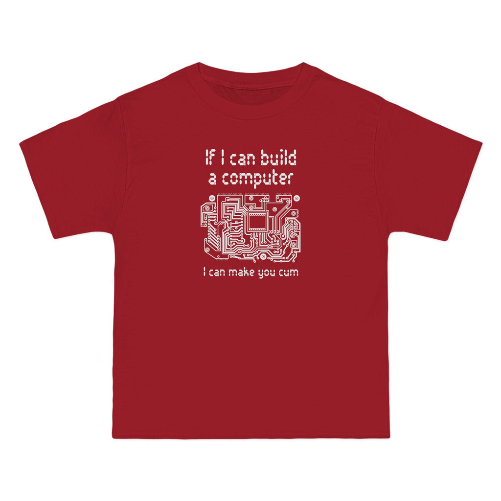 If I Can Build A Computer I Can Make You Cum - Men's Heavyweight T-Shirt