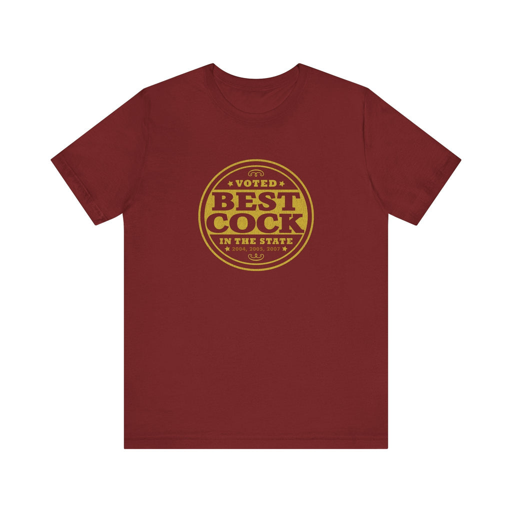 Voted Best Cock In The State 2004 2005 2007 - Men's T-Shirt