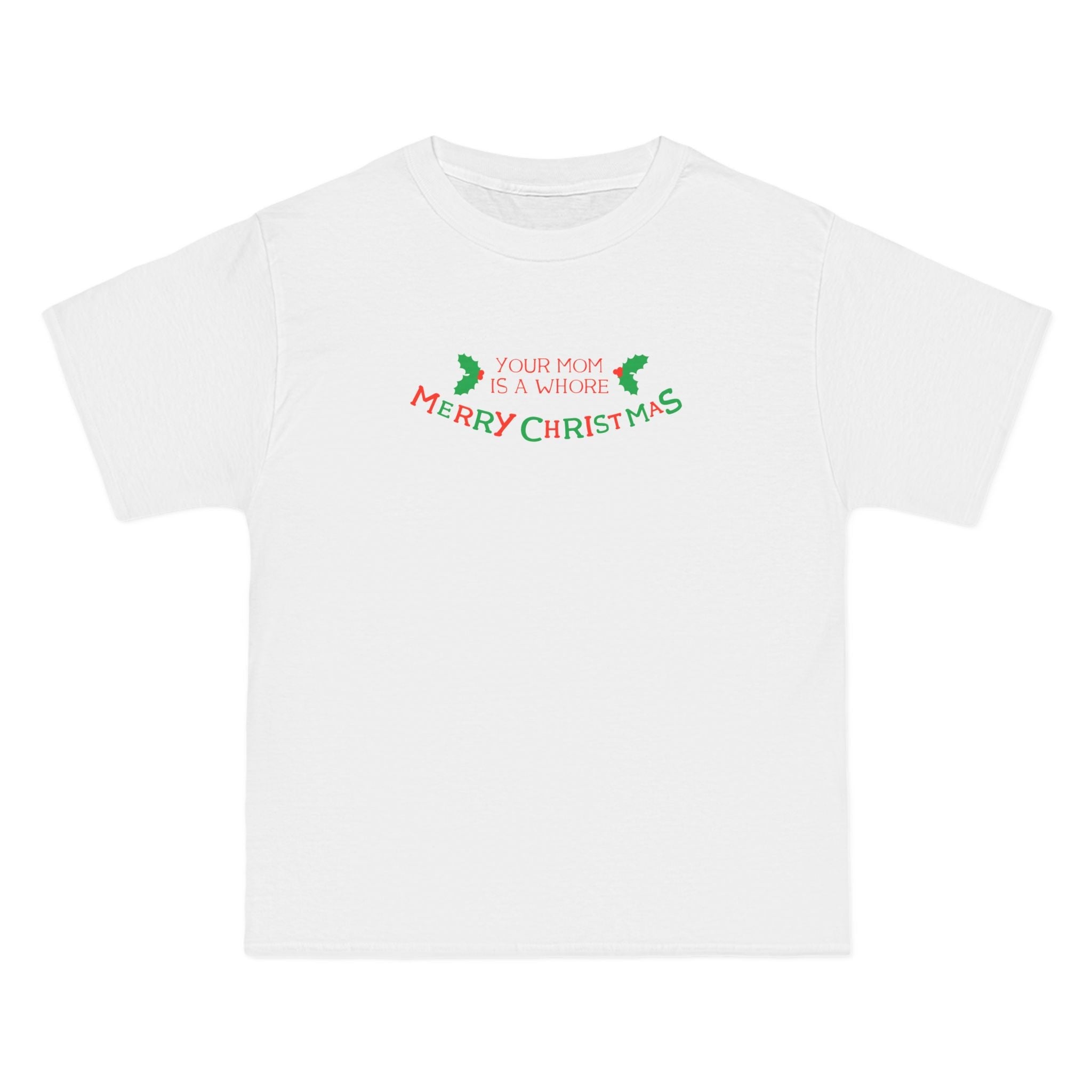 Your Mom Is A Whore - Merry Christmas - Men's Heavyweight T-Shirt