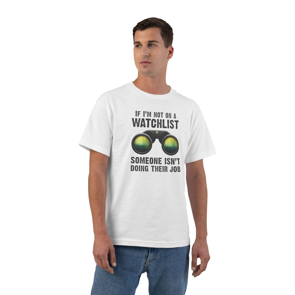 If I'm Not On A Watchlist - Men's Heavyweight T-Shirt