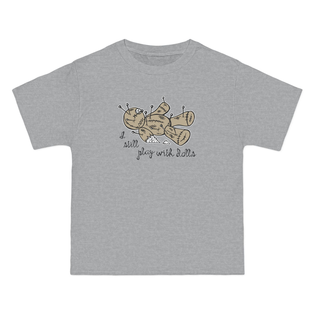 I Still Play With Dolls - Men's Heavyweight T-Shirt