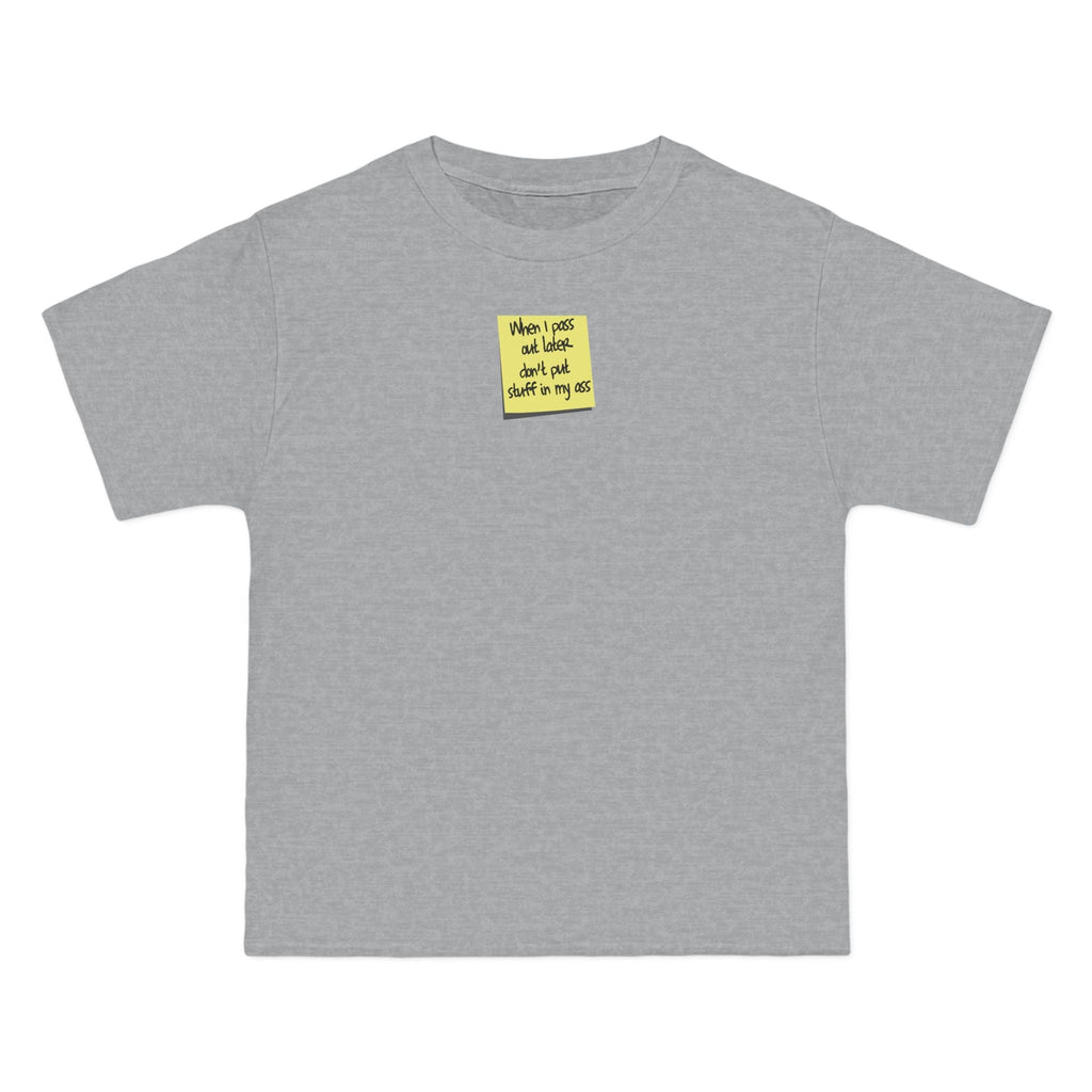 When I Pass Out Later Don't Put Stuff In My Ass - Men's Heavyweight T-Shirt
