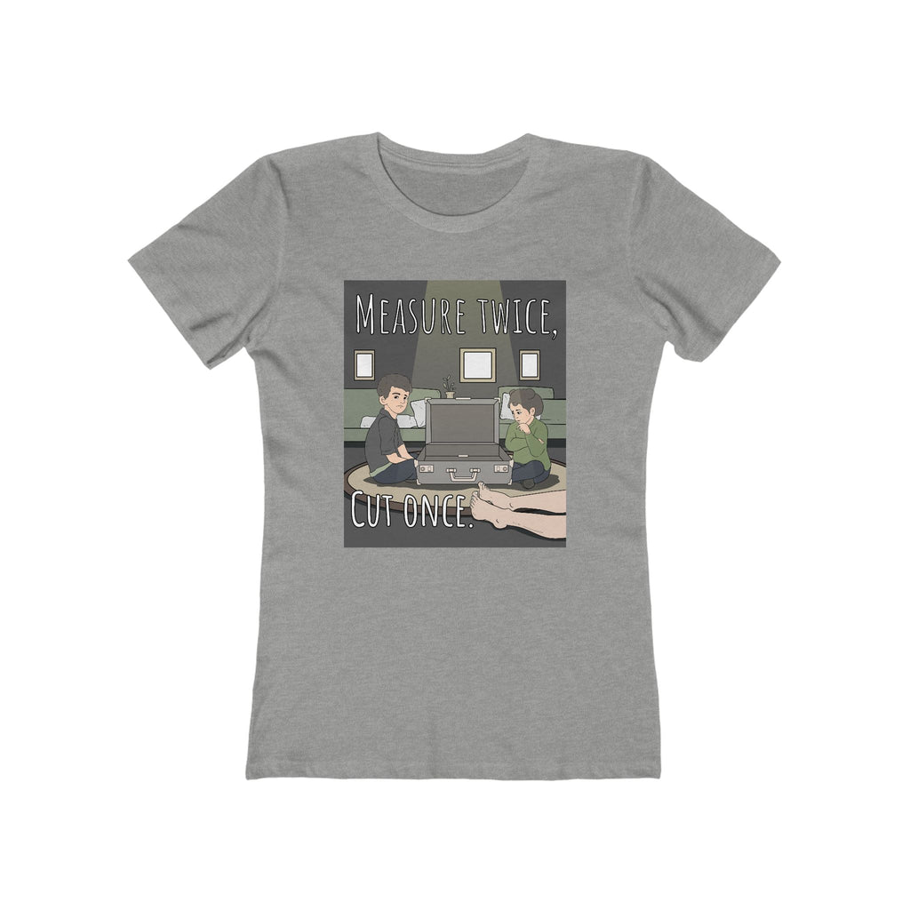 Measure Twice Cut Once - Women's T-Shirt