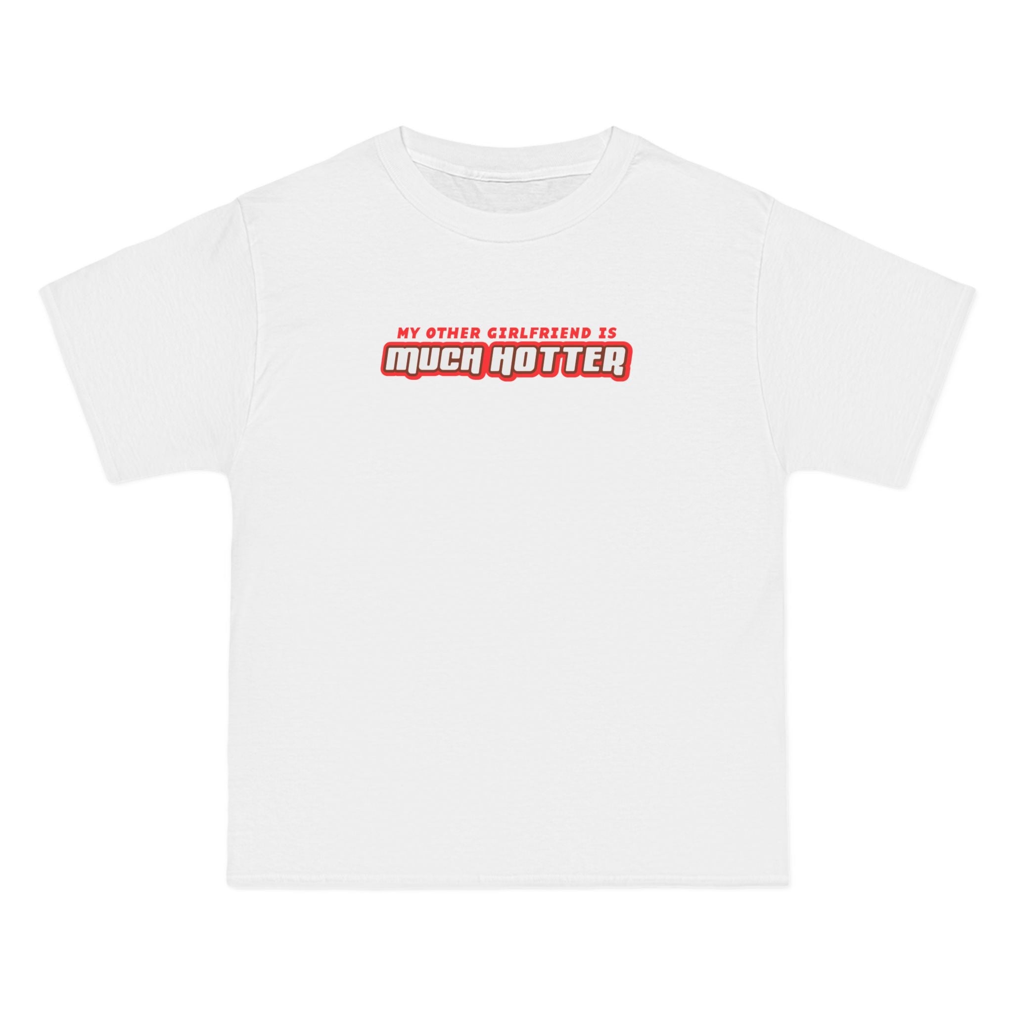 My Other Girlfriend Is Much Hotter - Men's Heavyweight T-Shirt