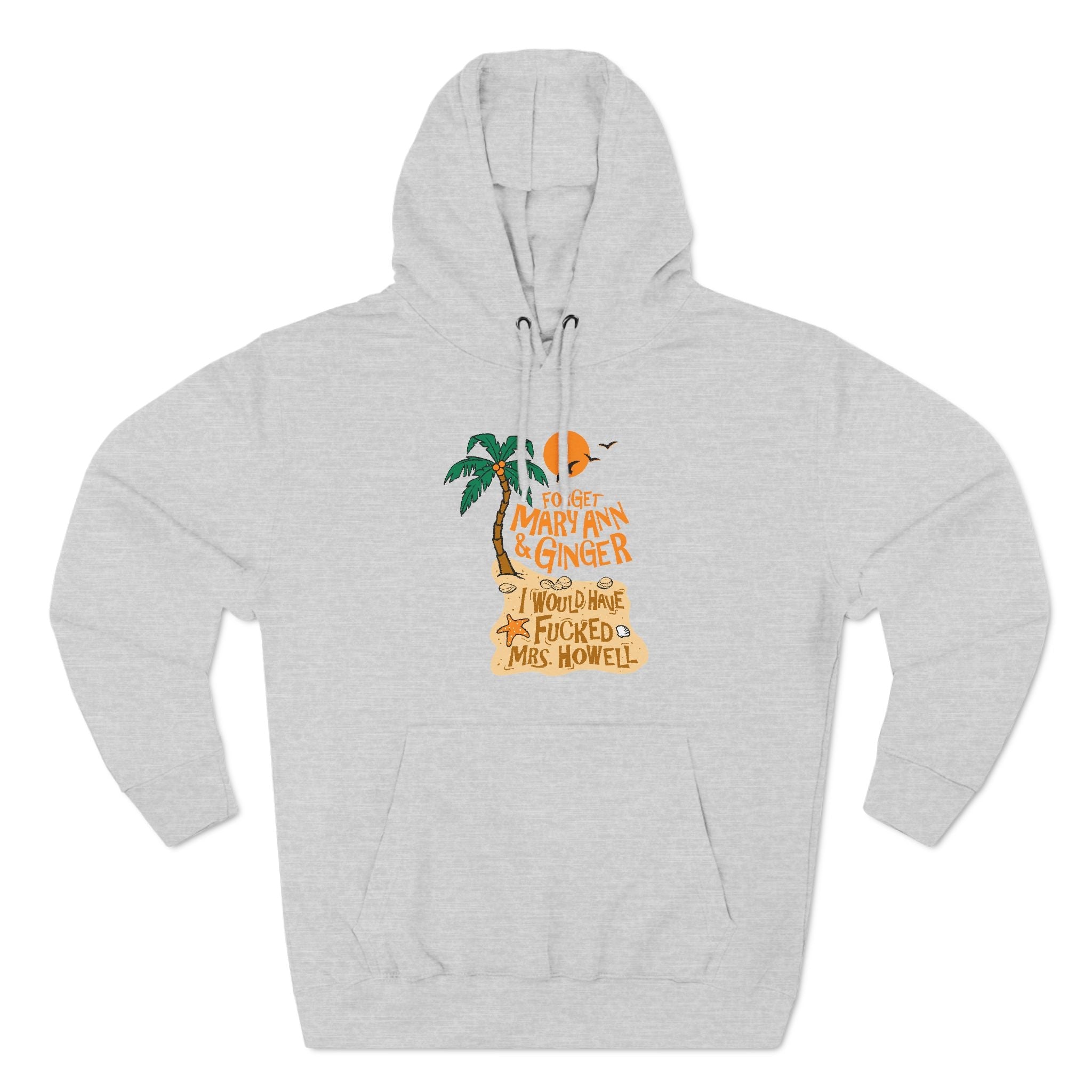 Forget Mary Ann & Ginger - Hoodie