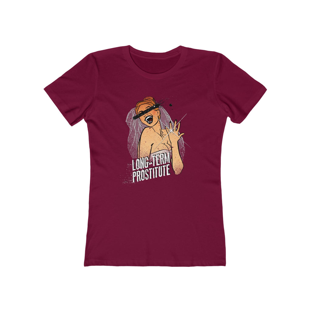 Long-Term Prostitute - Women’s T-Shirt