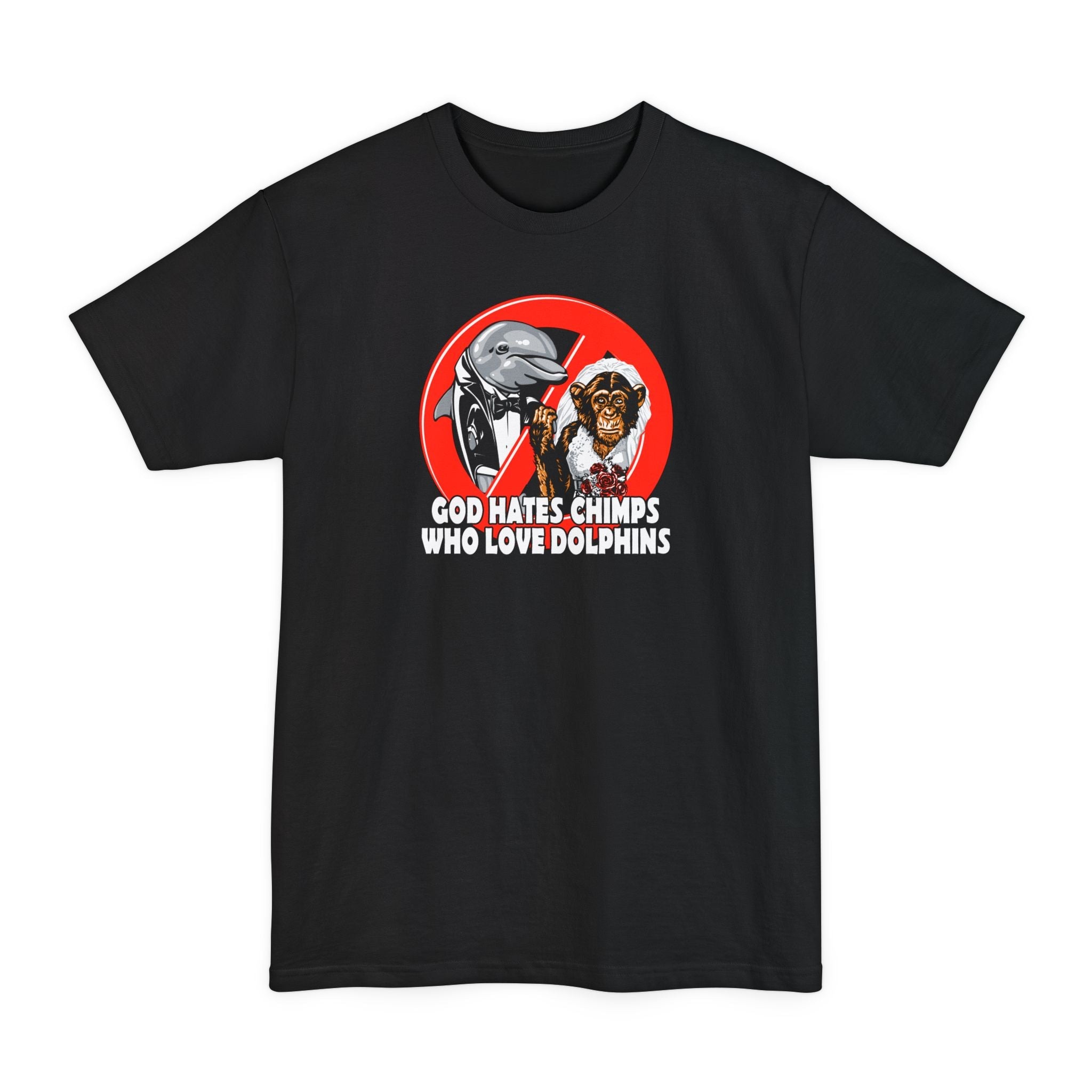 God Hates Chimps Who Love Dolphins - Men's Tall T-Shirt