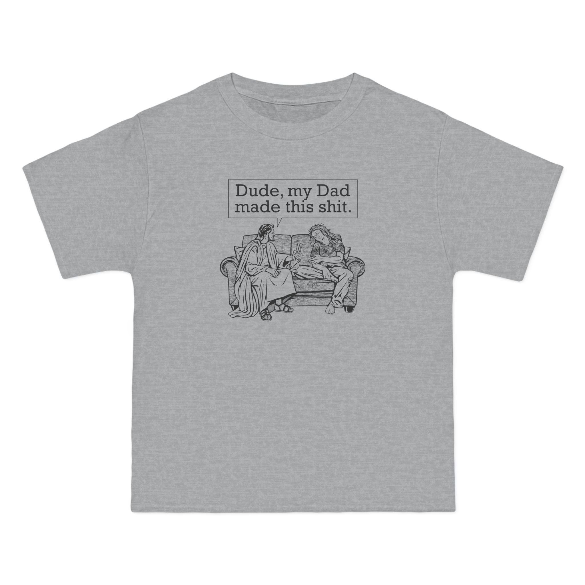 Dude My Dad Made This Shit - Men's Heavyweight T-Shirt