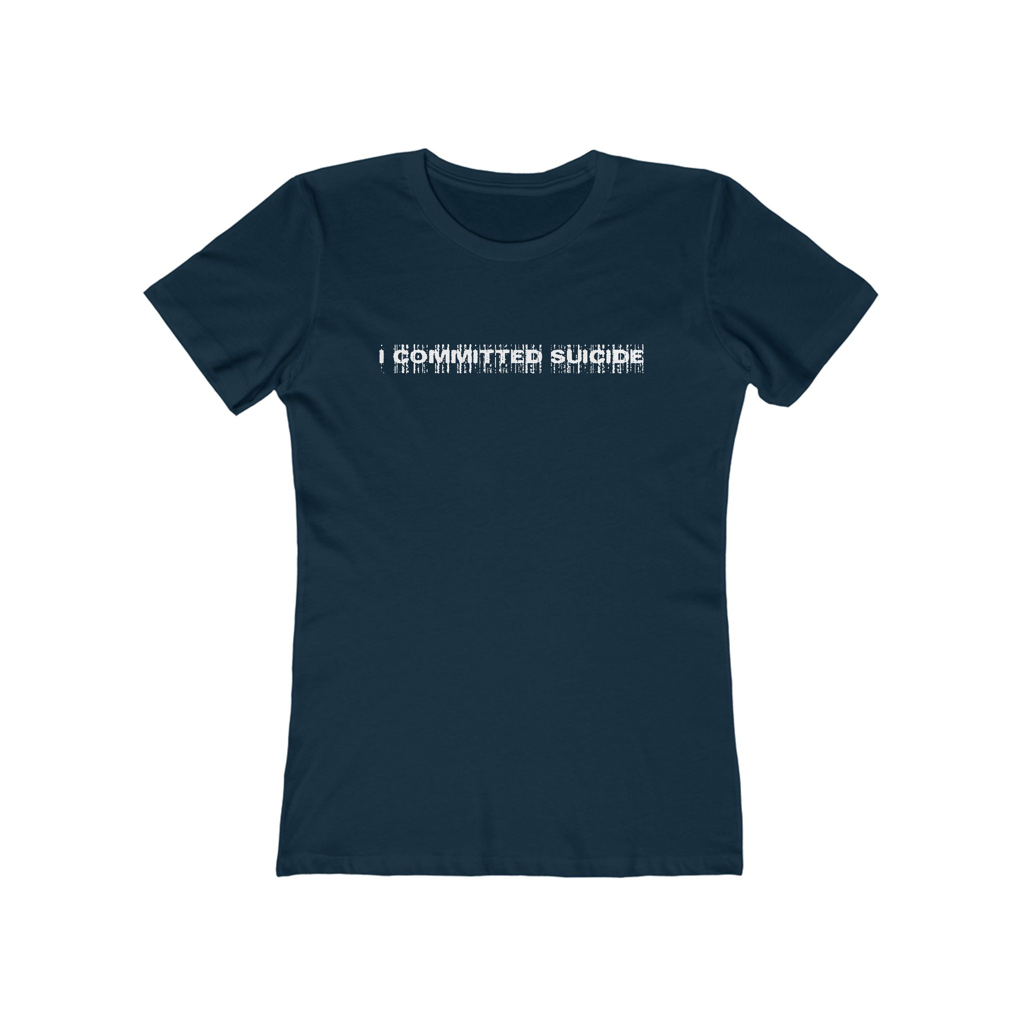 I Committed Suicide - Women’s T-Shirt