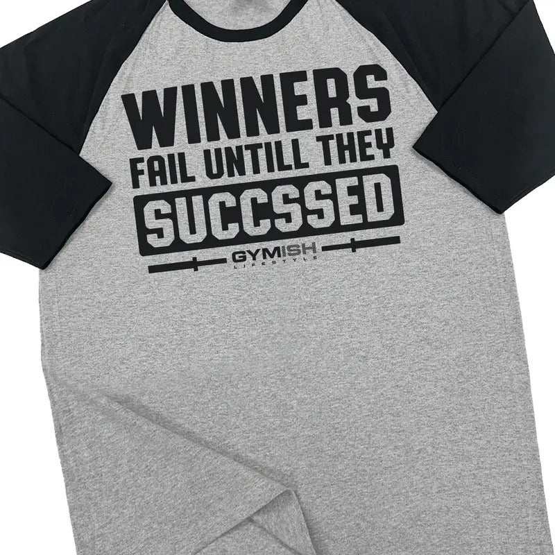 116. RAGLAN Winners Fail Funny Workout Gym T-Shirt for Men Hoodie, Sweatshirt | UrbanDripWear.com