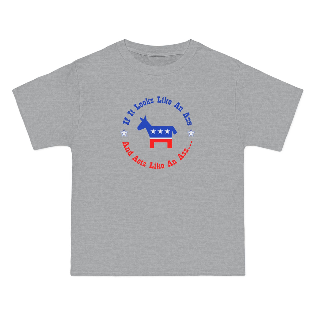 If It Looks Like An Ass And Acts Like An Ass (Democratic Donkey Logo) - Men's Heavyweight T-Shirt