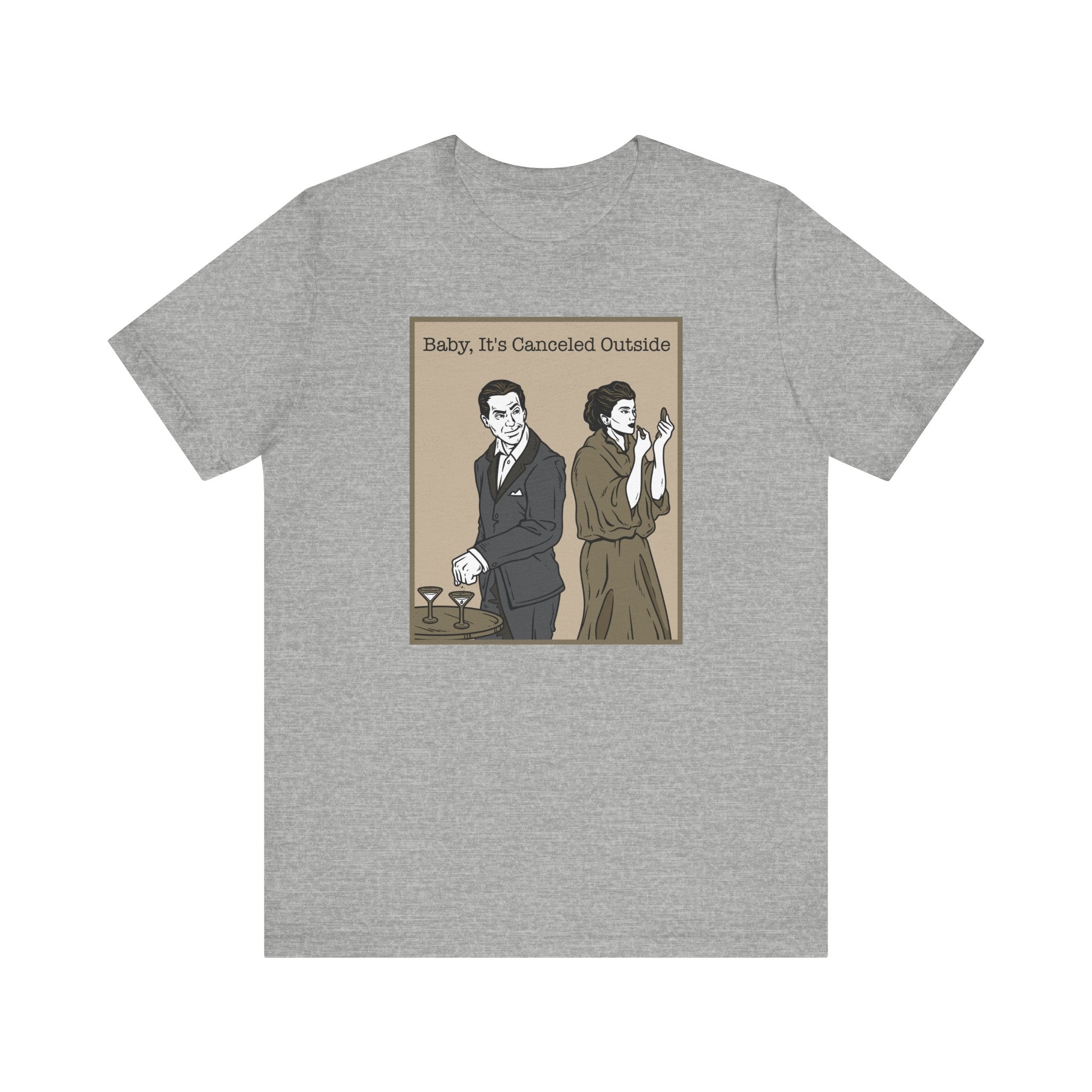 Baby It's Canceled Outside - Men's T-Shirt