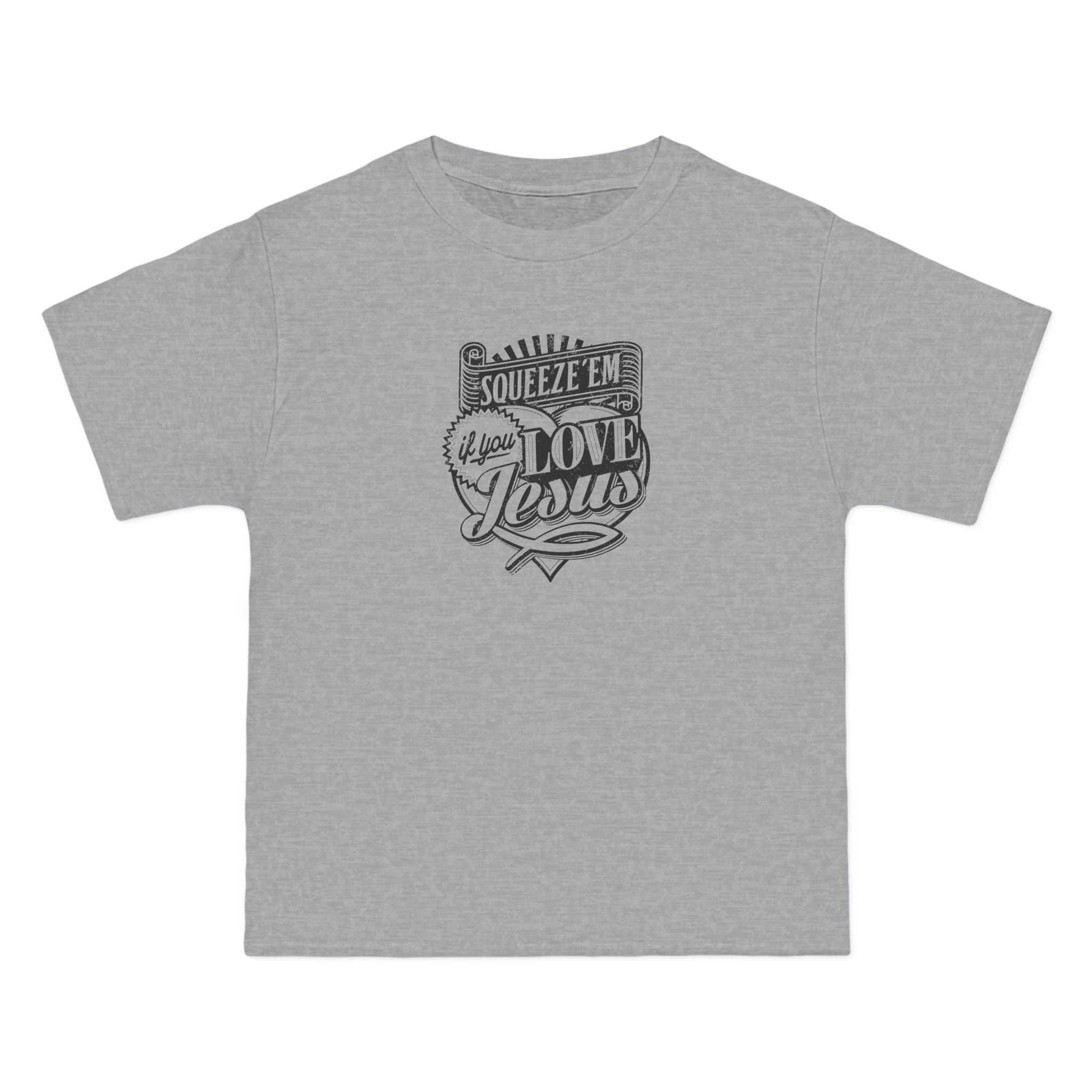 Squeeze 'Em If You Love Jesus - Men's Heavyweight T-Shirt