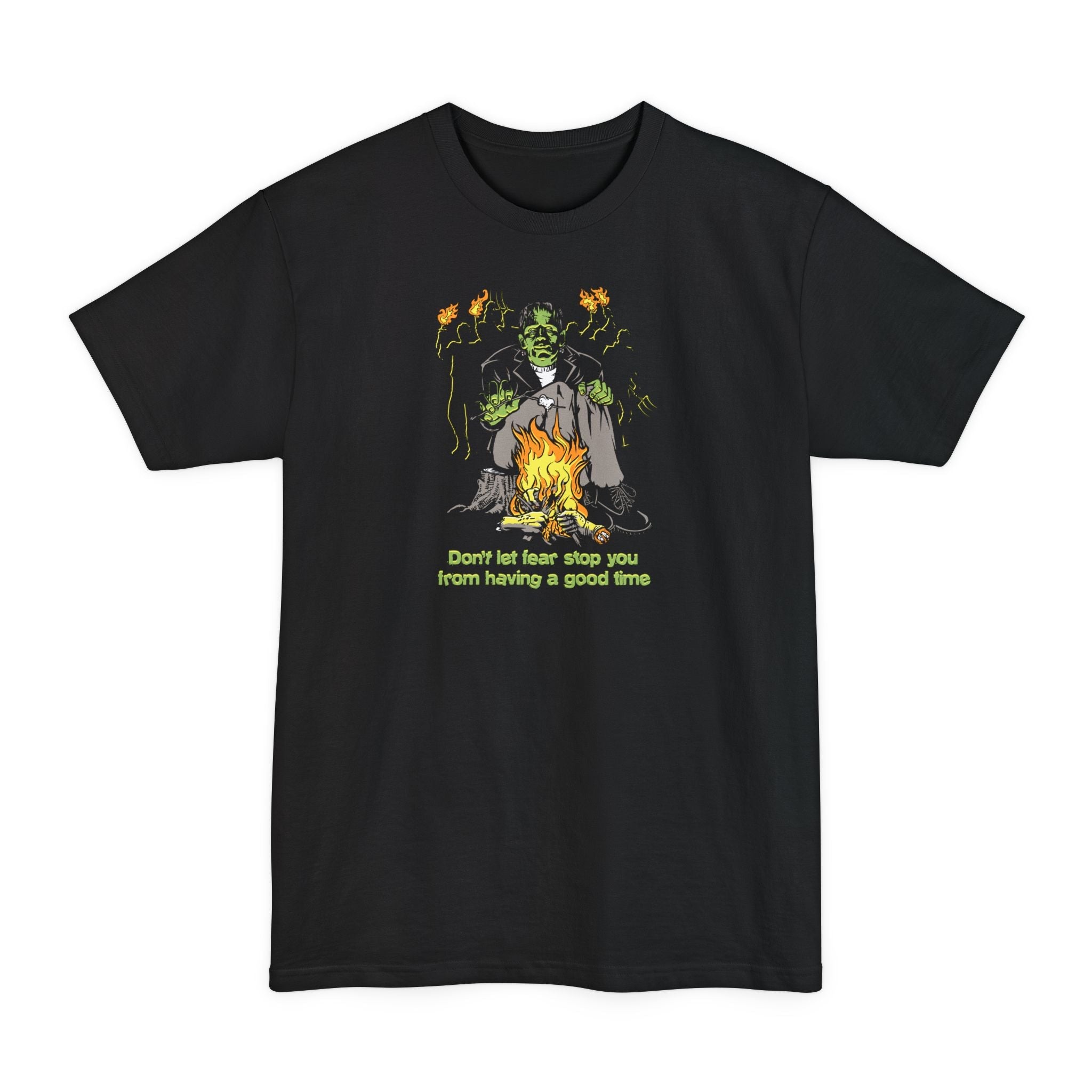 Don't Let Fear Stop You From Having A Good Time - Men's Tall T-Shirt