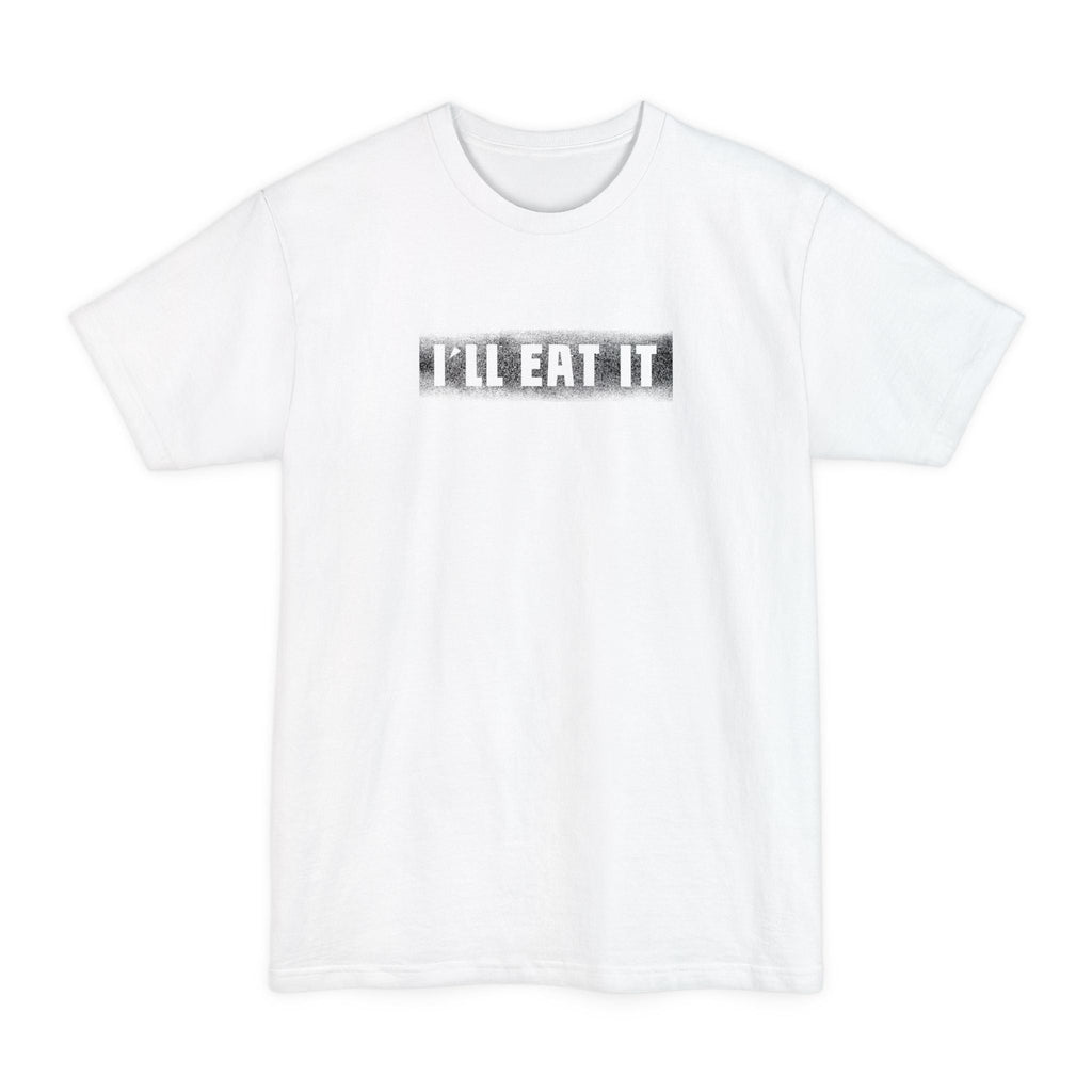 I'll Eat It - Men's Tall T-Shirt