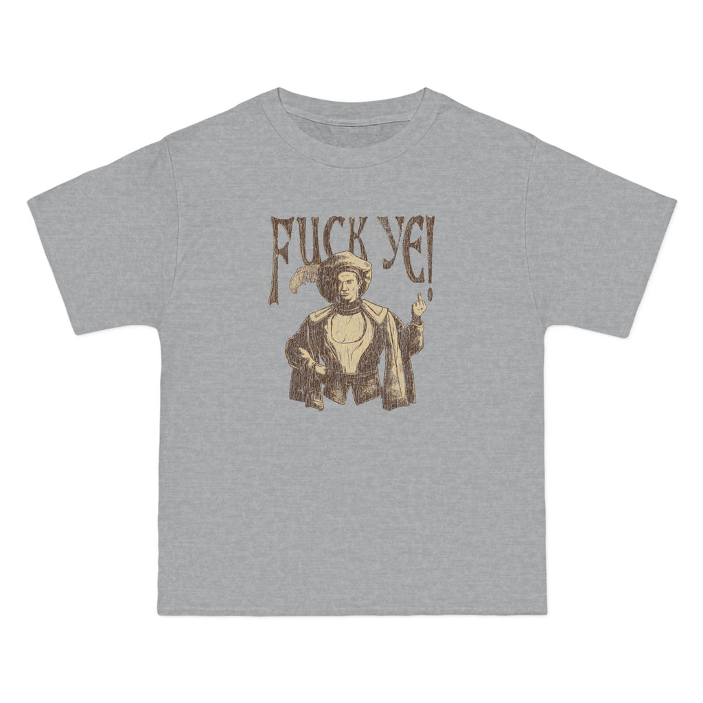 Fuck Ye - Men's Heavyweight T-Shirt