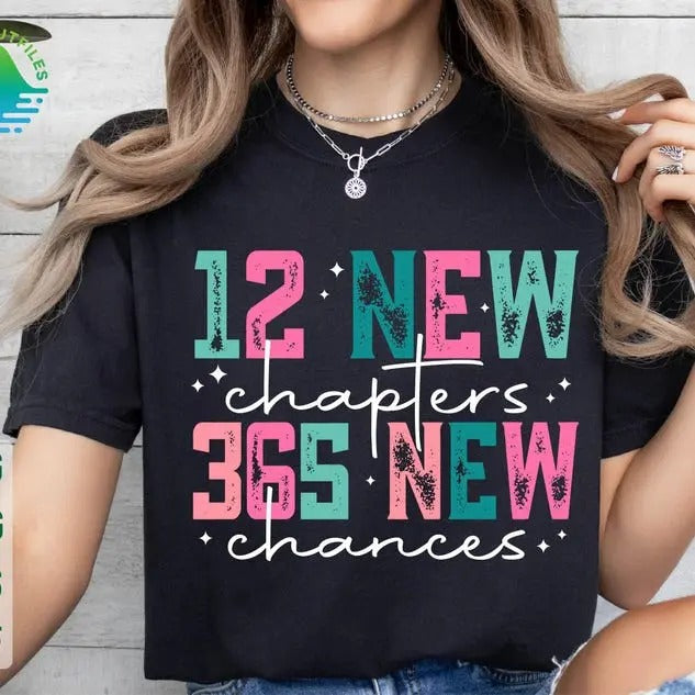12 New Chapters 365 New Chances , New Year 2025 , Happy New Year 2025 , New Year Crew 2025 , New Year Eve, New Years...