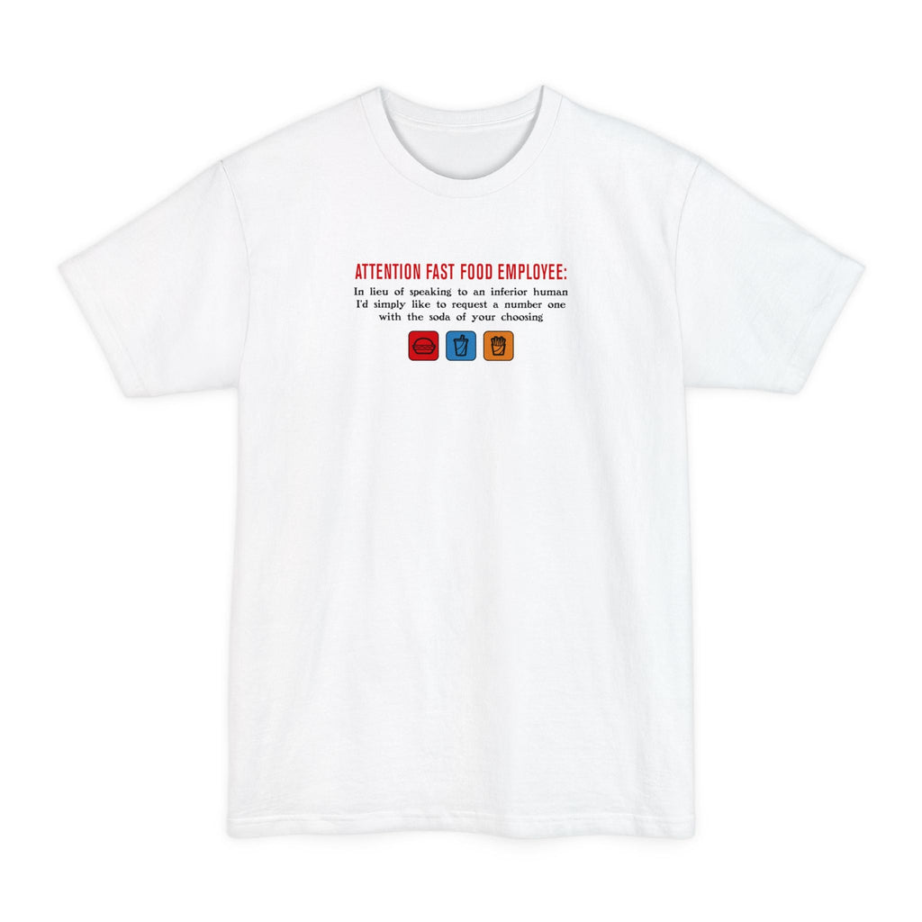 Attention Fast Food Employee - Men's Tall T-Shirt