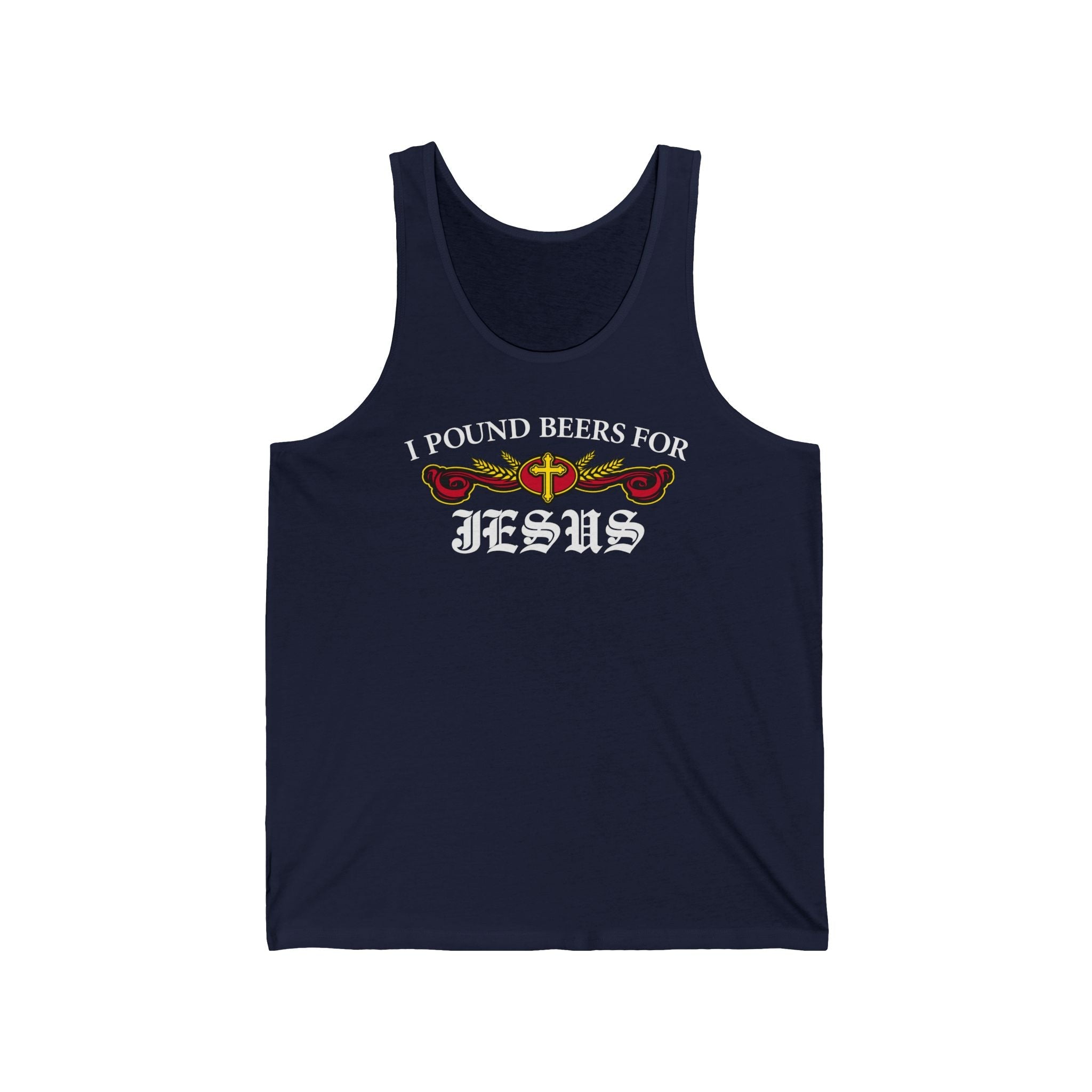 I Pound Beers For Jesus - Unisex Tank